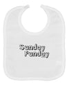 Sunday Funday Text Design Baby Bib by TooLoud