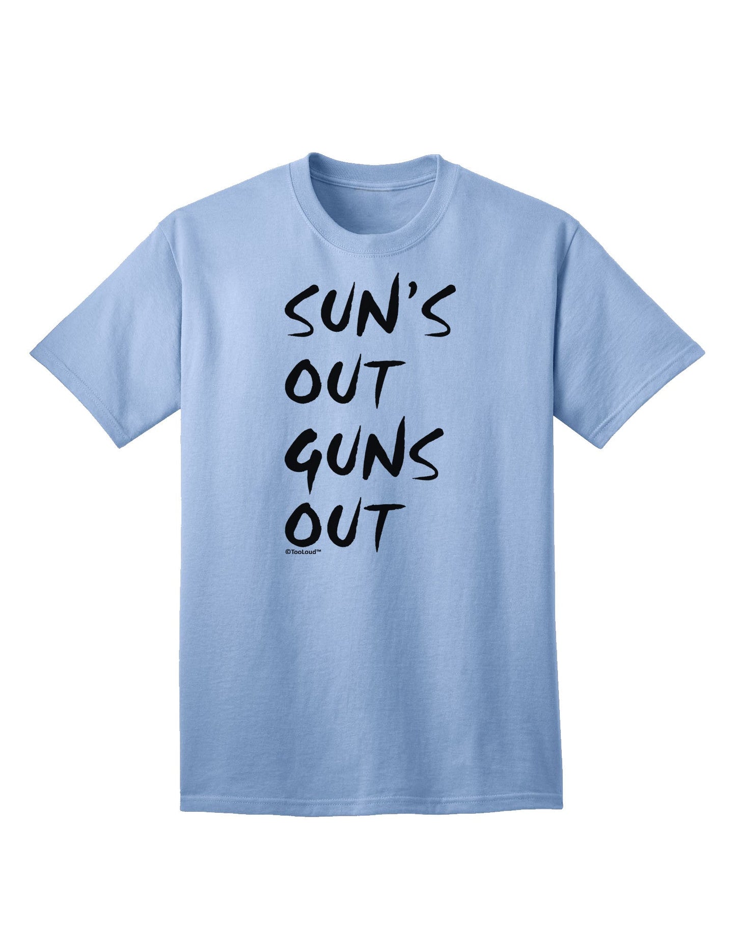 Suns Out Guns Out Adult T-Shirt-Mens T-Shirt-TooLoud-Light-Blue-Small-Davson Sales