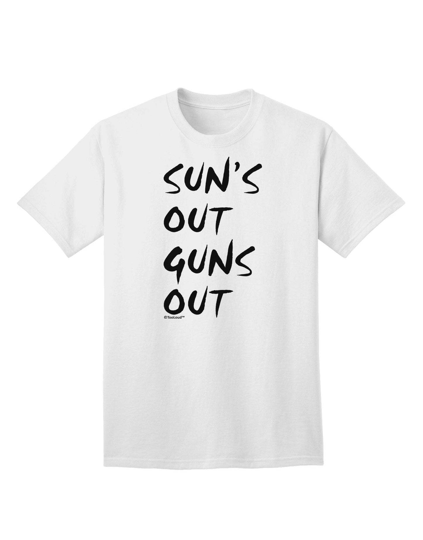 Suns Out Guns Out Adult T-Shirt-Mens T-Shirt-TooLoud-White-Small-Davson Sales