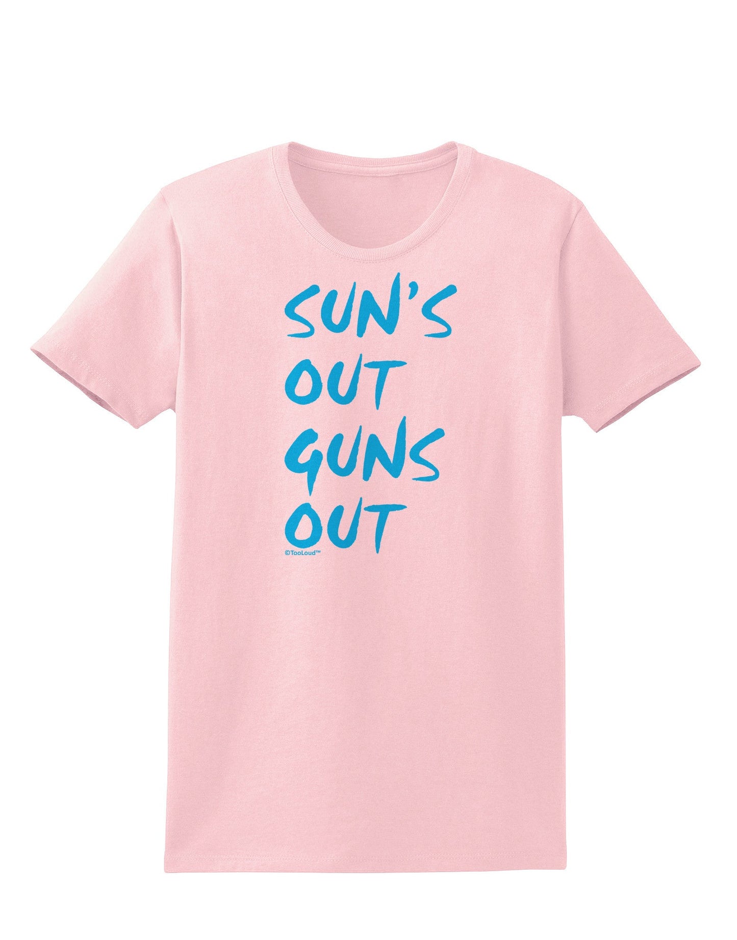 Suns Out Guns Out - Blue Womens T-Shirt-Womens T-Shirt-TooLoud-PalePink-X-Small-Davson Sales