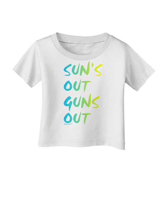 Suns Out Guns Out - Gradient Colors Infant T-Shirt-Infant T-Shirt-TooLoud-White-06-Months-Davson Sales