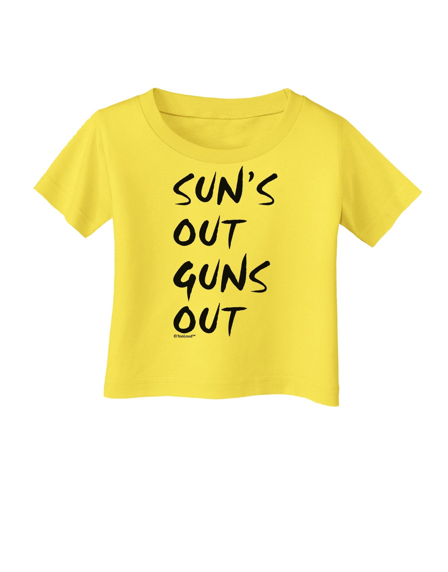 Suns Out Guns Out Infant T-Shirt-Infant T-Shirt-TooLoud-Yellow-06-Months-Davson Sales