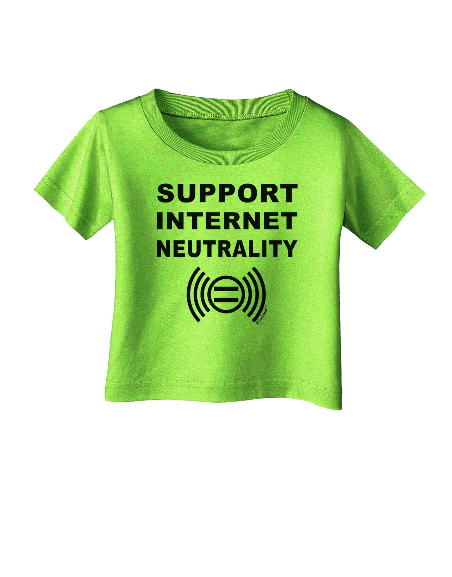 Support Internet Neutrality Infant T-Shirt-Infant T-Shirt-TooLoud-Lime-Green-06-Months-Davson Sales