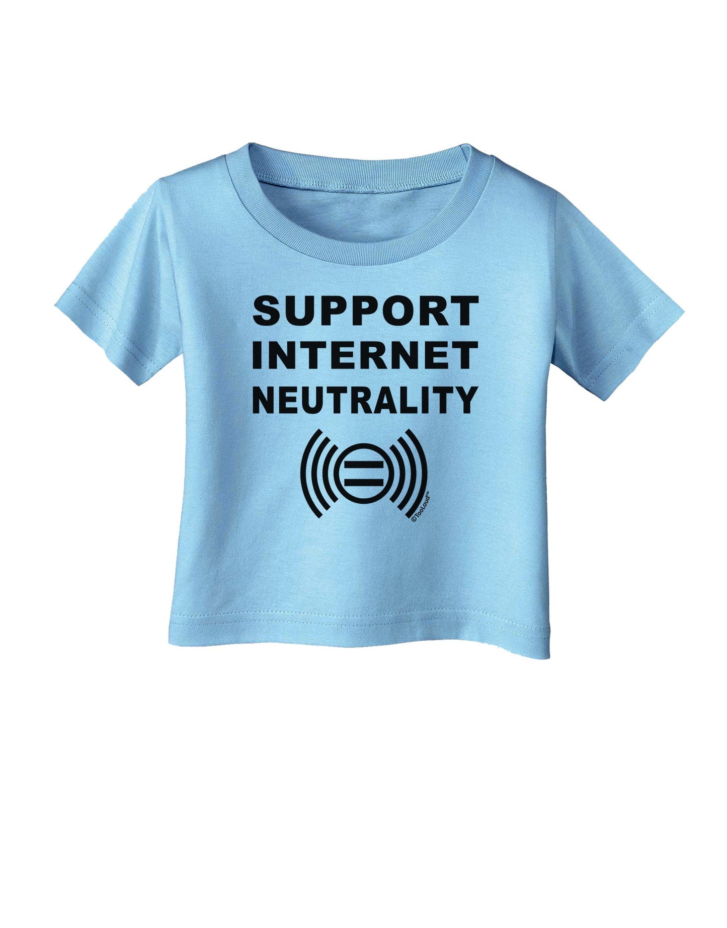 Support Internet Neutrality Infant T-Shirt-Infant T-Shirt-TooLoud-Aquatic-Blue-06-Months-Davson Sales
