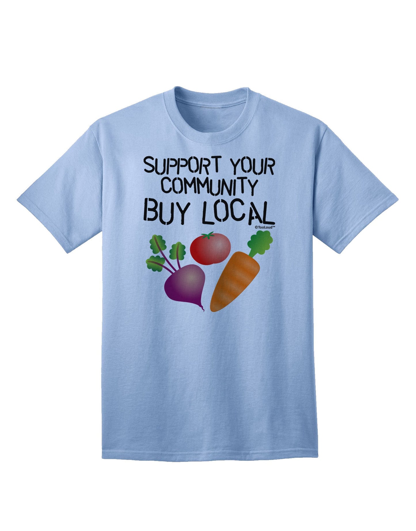 Support Your Community - Buy Local Adult T-Shirt-Mens T-Shirt-TooLoud-Light-Blue-Small-Davson Sales