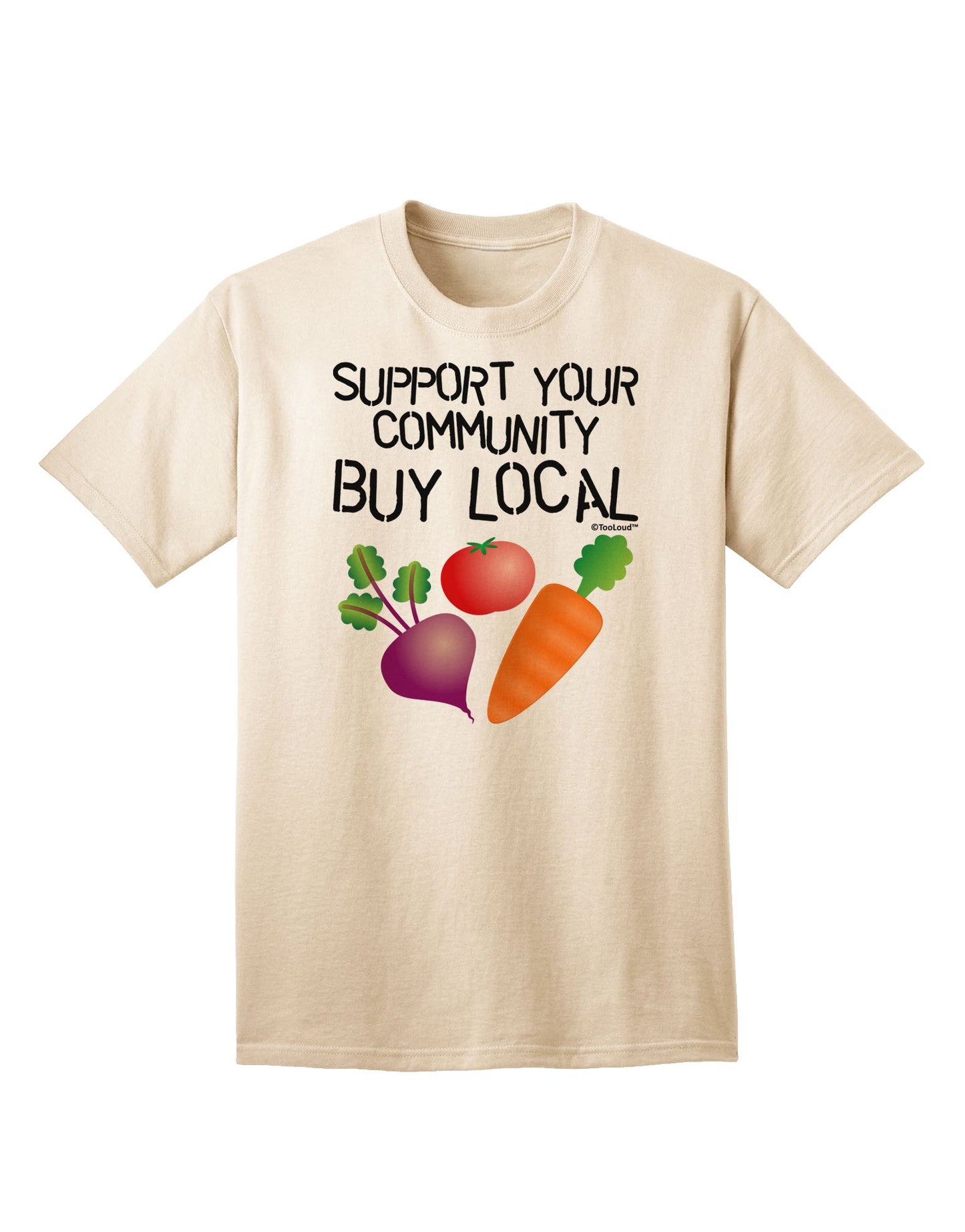 Support Your Community - Buy Local Adult T-Shirt-Mens T-Shirt-TooLoud-Natural-Small-Davson Sales
