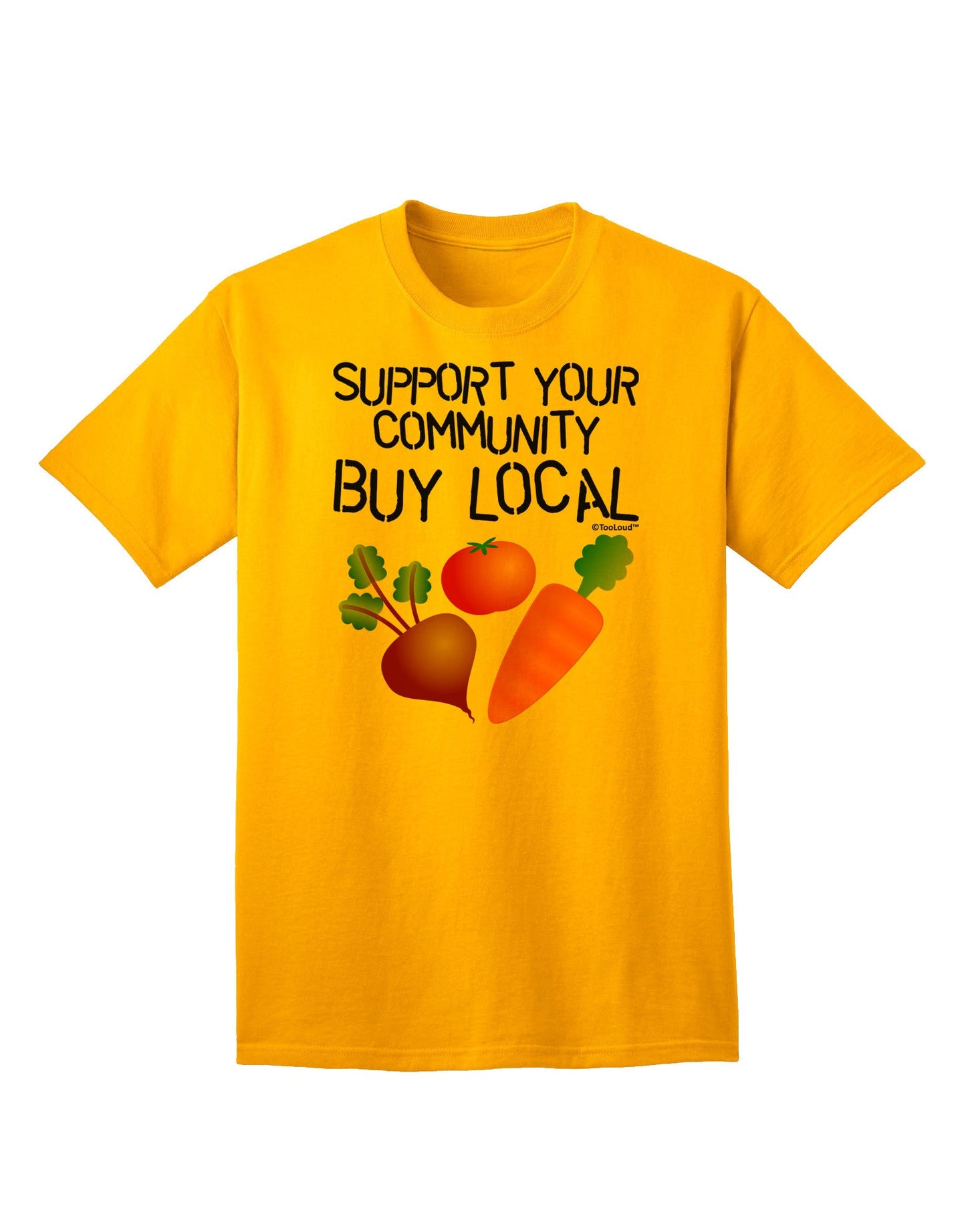 Support Your Community - Buy Local Adult T-Shirt-Mens T-Shirt-TooLoud-Gold-Small-Davson Sales