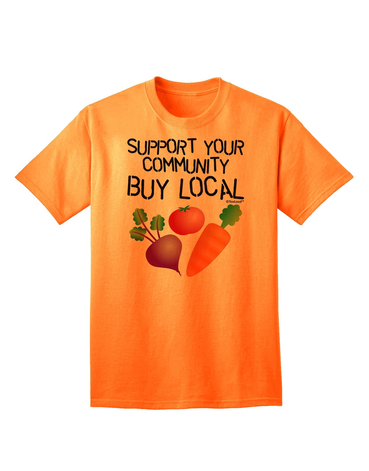 Support Your Community - Buy Local Adult T-Shirt-Mens T-Shirt-TooLoud-Neon-Orange-Small-Davson Sales