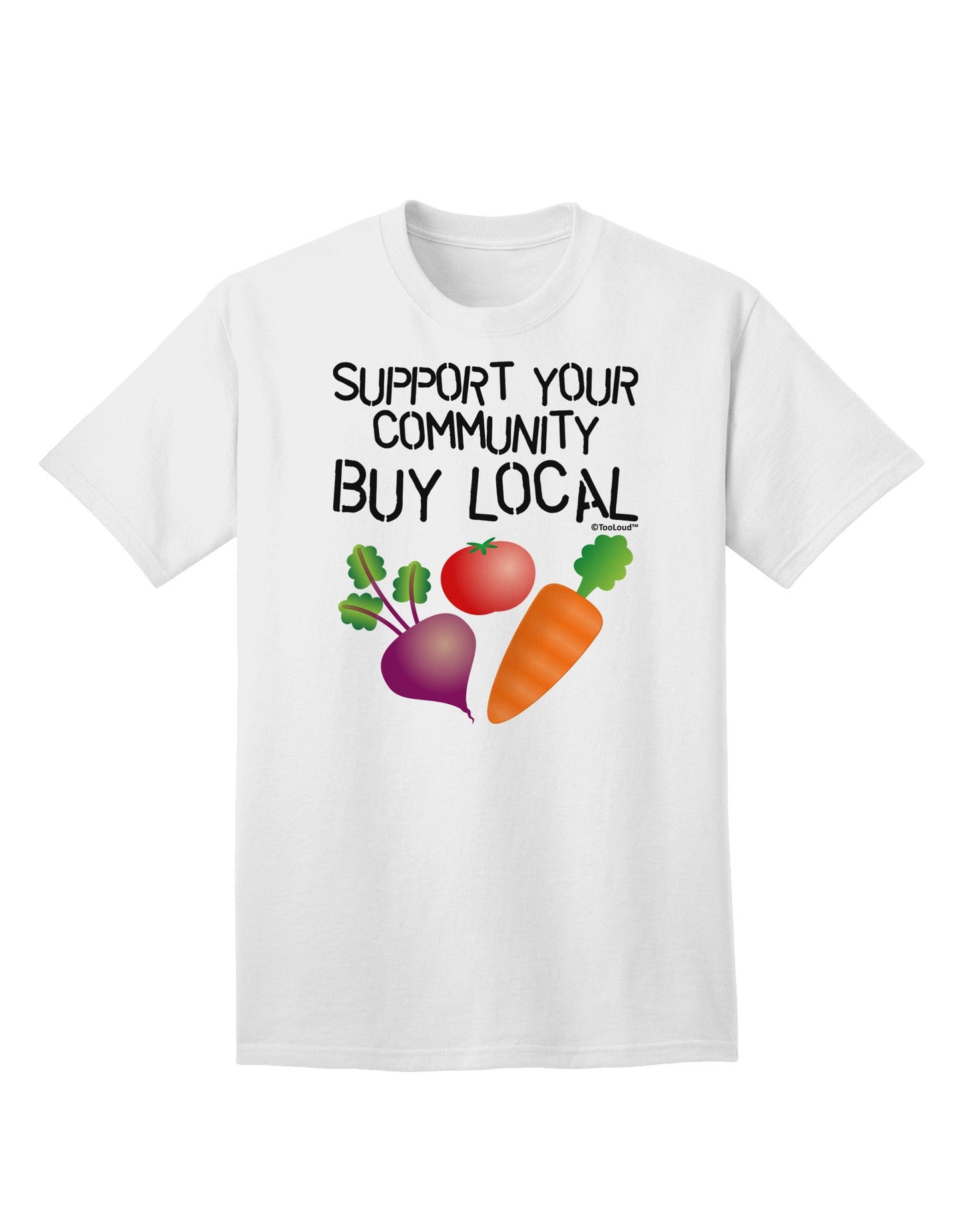 Support Your Community - Buy Local Adult T-Shirt-Mens T-Shirt-TooLoud-White-Small-Davson Sales