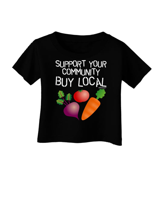 Support Your Community - Buy Local Infant T-Shirt Dark-Infant T-Shirt-TooLoud-Black-06-Months-Davson Sales
