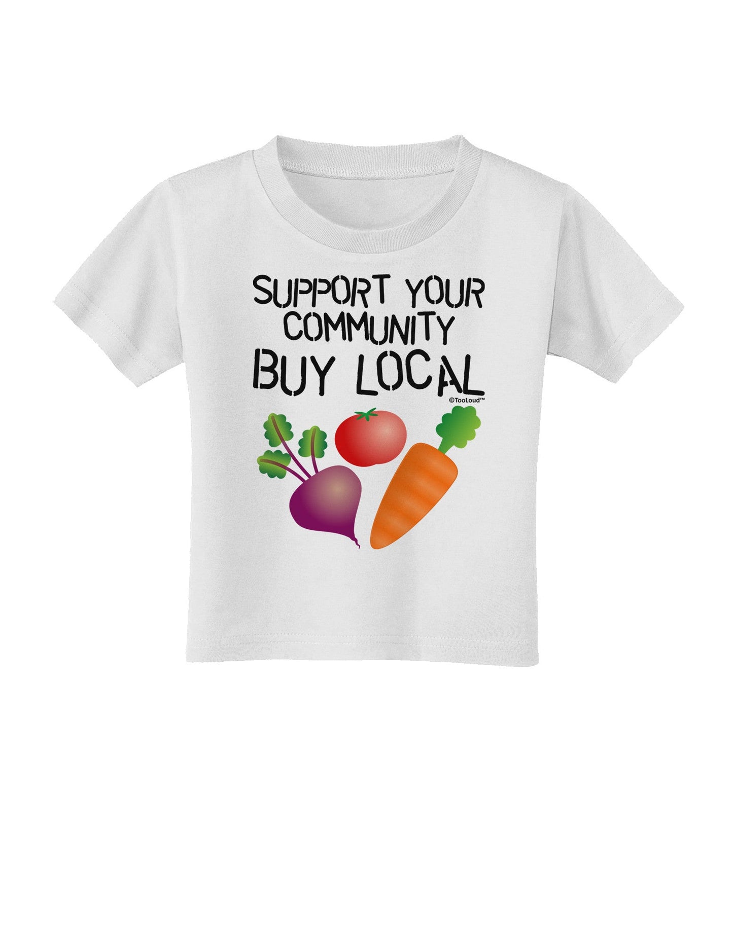 Support Your Community - Buy Local Toddler T-Shirt-Toddler T-Shirt-TooLoud-White-2T-Davson Sales