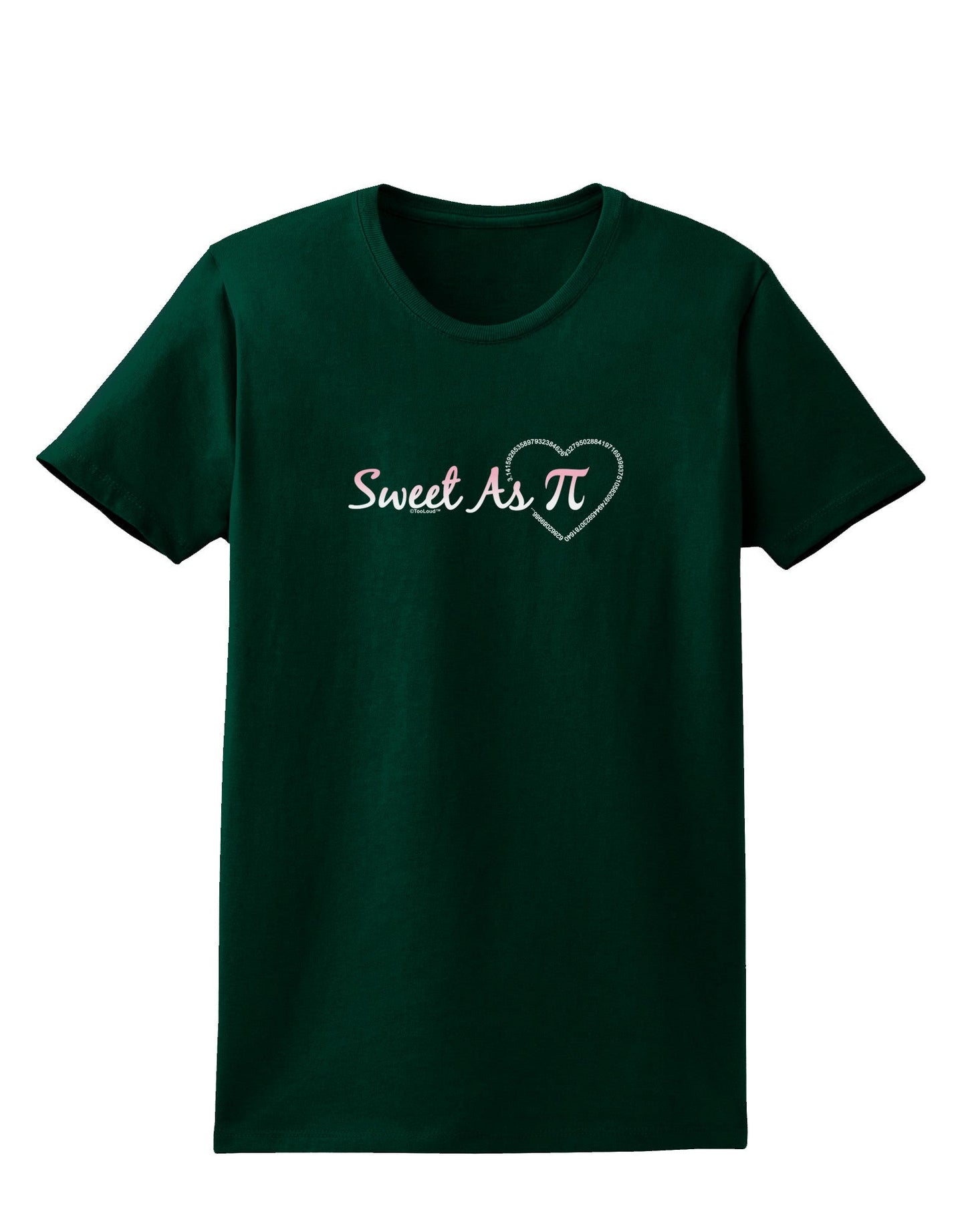 Sweet As Pi Womens Dark T-Shirt-TooLoud-Forest-Green-Small-Davson Sales