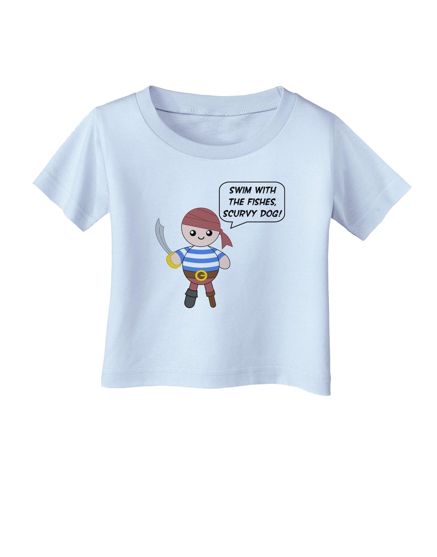 Swim With the Fishes- Petey the Pirate Infant T-Shirt-Infant T-Shirt-TooLoud-Light-Blue-06-Months-Davson Sales