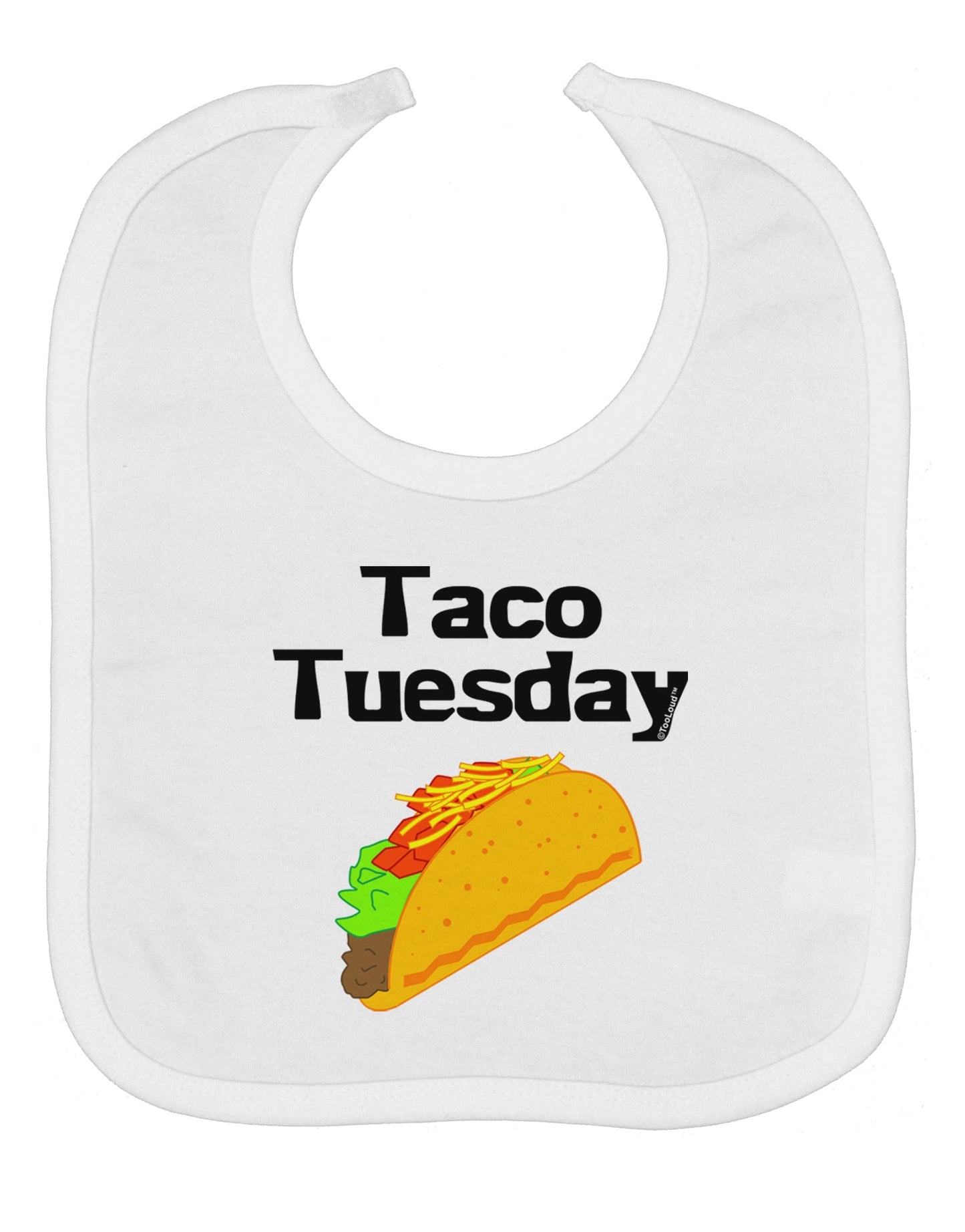 Taco Tuesday Design Baby Bib by TooLoud