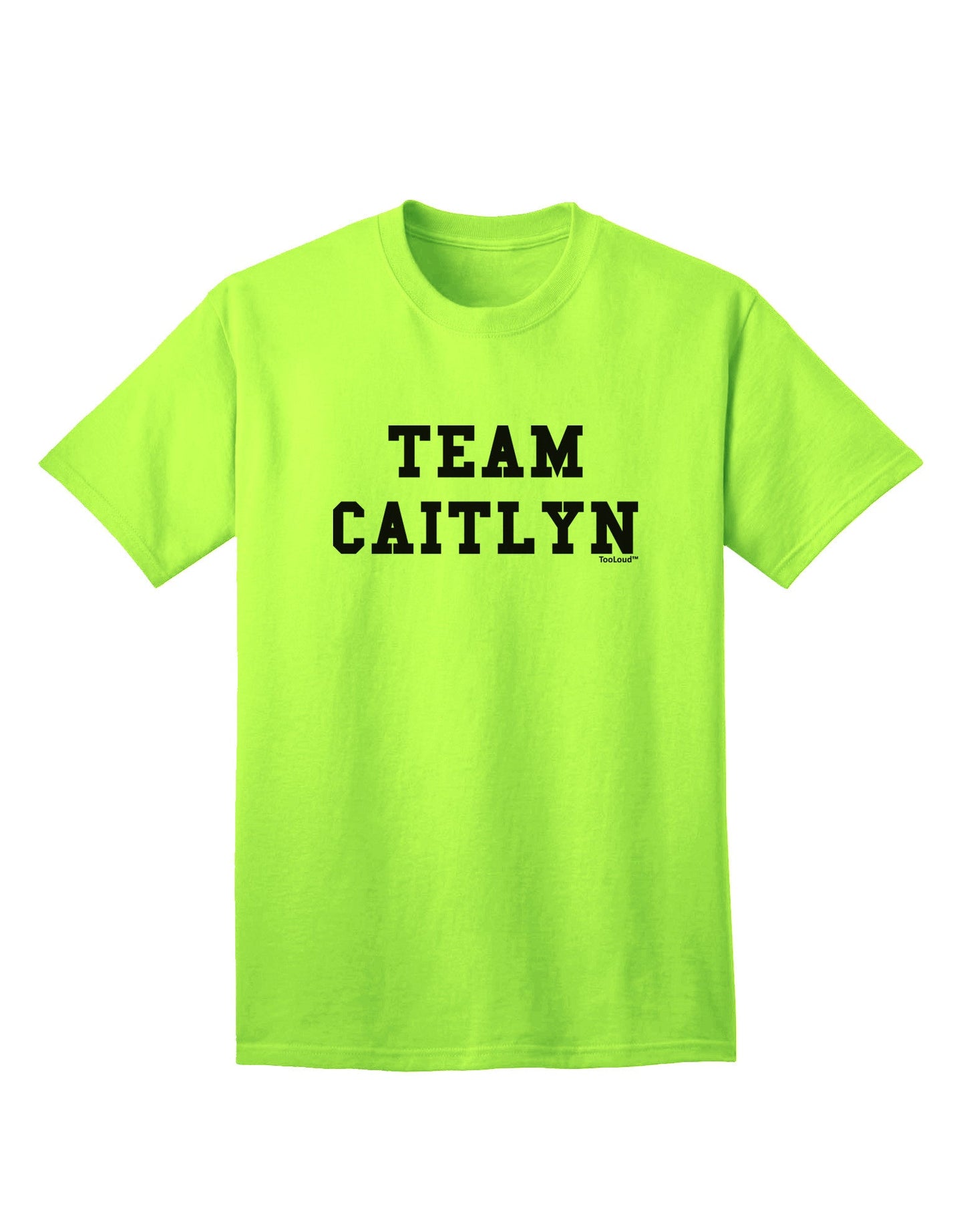 Team Caitlyn Adult T-Shirt-Mens T-Shirt-TooLoud-Neon-Green-Small-Davson Sales