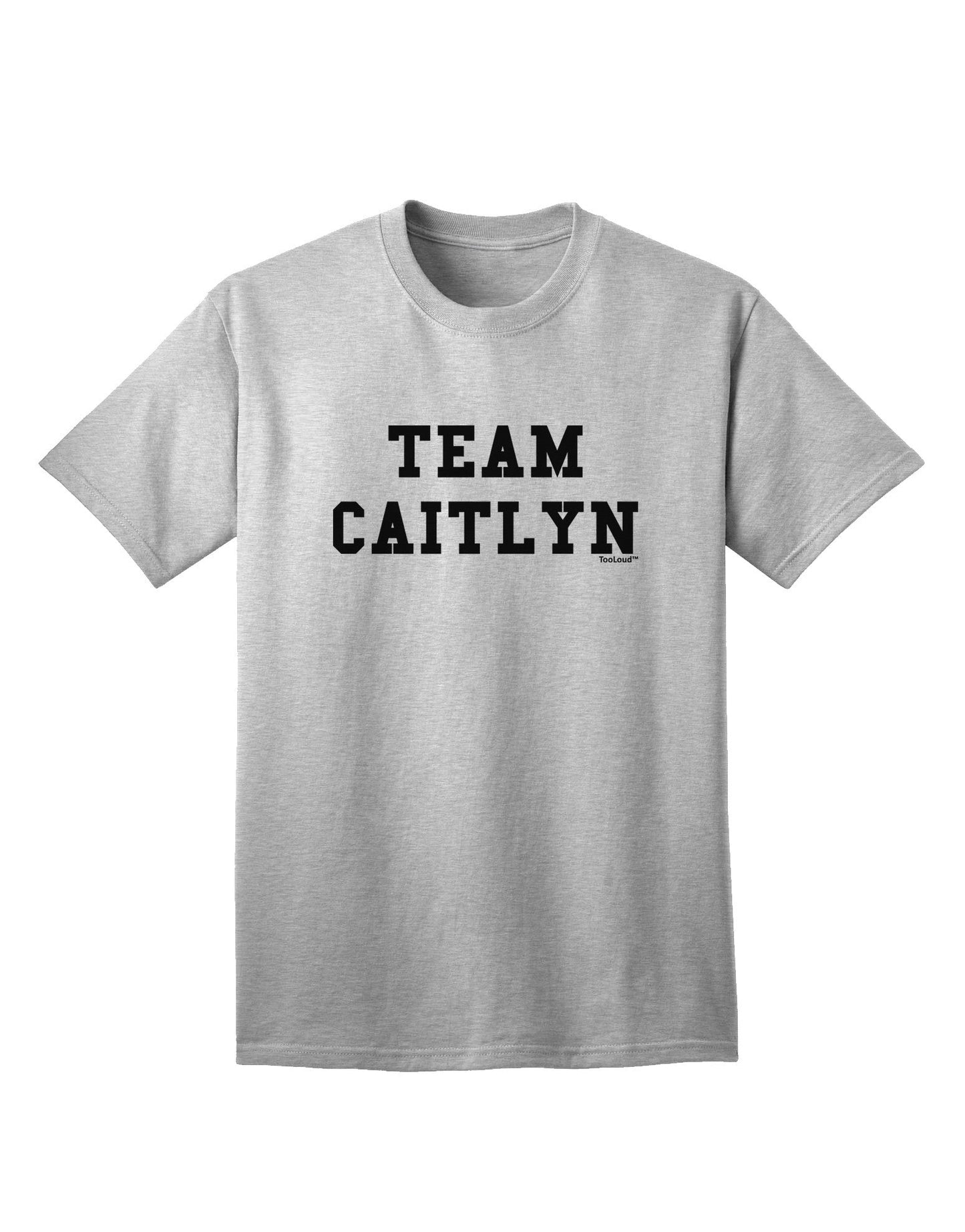Team Caitlyn Adult T-Shirt-Mens T-Shirt-TooLoud-AshGray-Small-Davson Sales