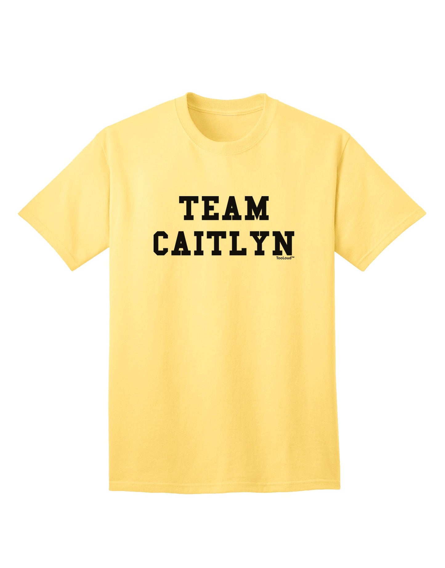 Team Caitlyn Adult T-Shirt-Mens T-Shirt-TooLoud-Yellow-Small-Davson Sales