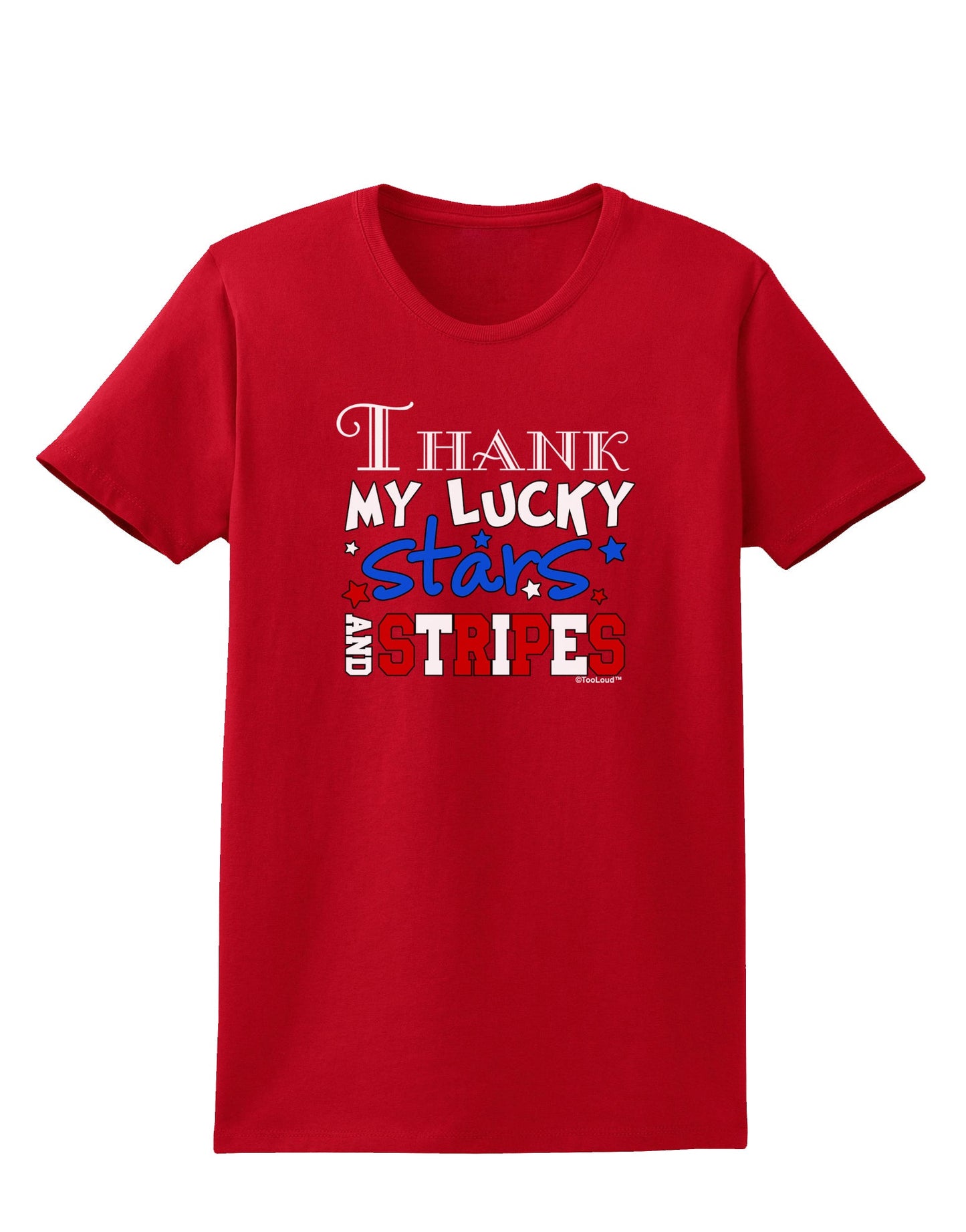 Thank My Lucky Stars and Stripes Color Womens Dark T-Shirt by TooLoud-Womens T-Shirt-TooLoud-Red-X-Small-Davson Sales