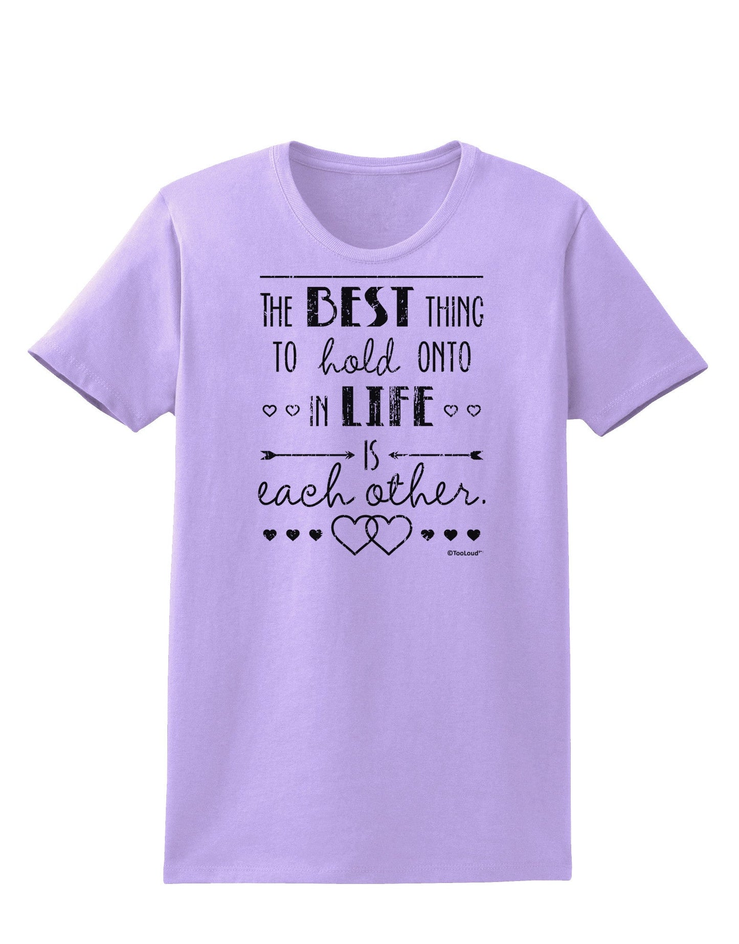 The Best Thing to Hold Onto in Life is Each Other - Distressed Womens T-Shirt-Womens T-Shirt-TooLoud-Lavender-X-Small-Davson Sales
