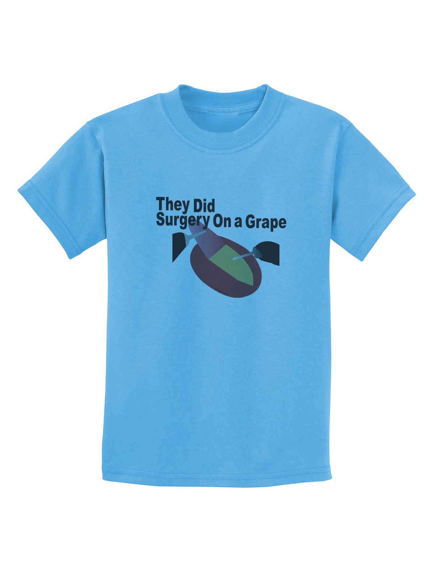 They Did Surgery On a Grape Childrens T-Shirt by TooLoud-TooLoud-Aquatic-Blue-X-Small-Davson Sales