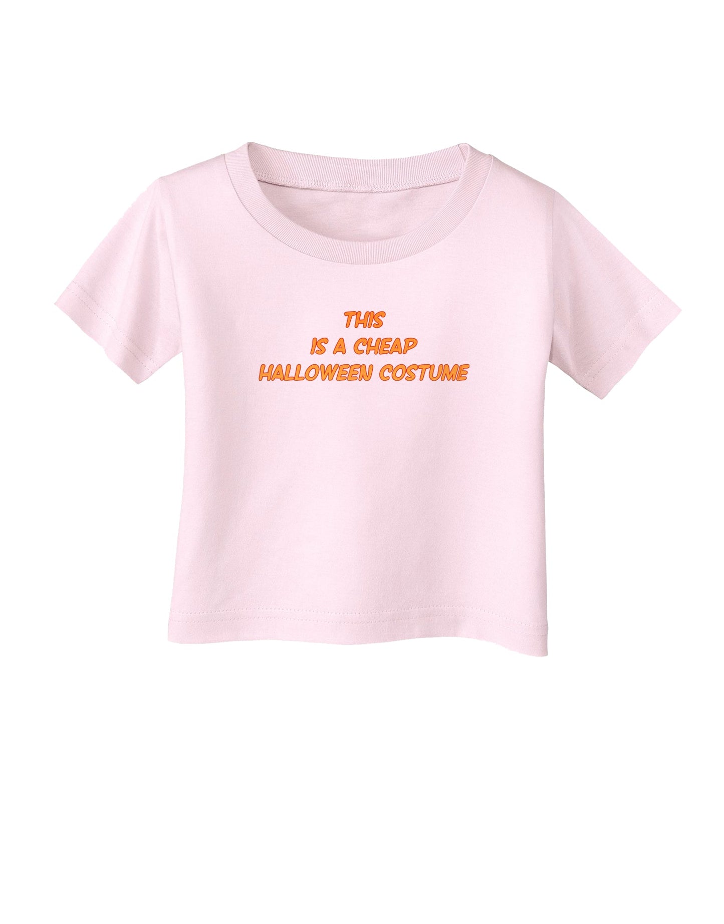 This is a Cheap Costume Infant T-Shirt-Infant T-Shirt-TooLoud-Light-Pink-06-Months-Davson Sales