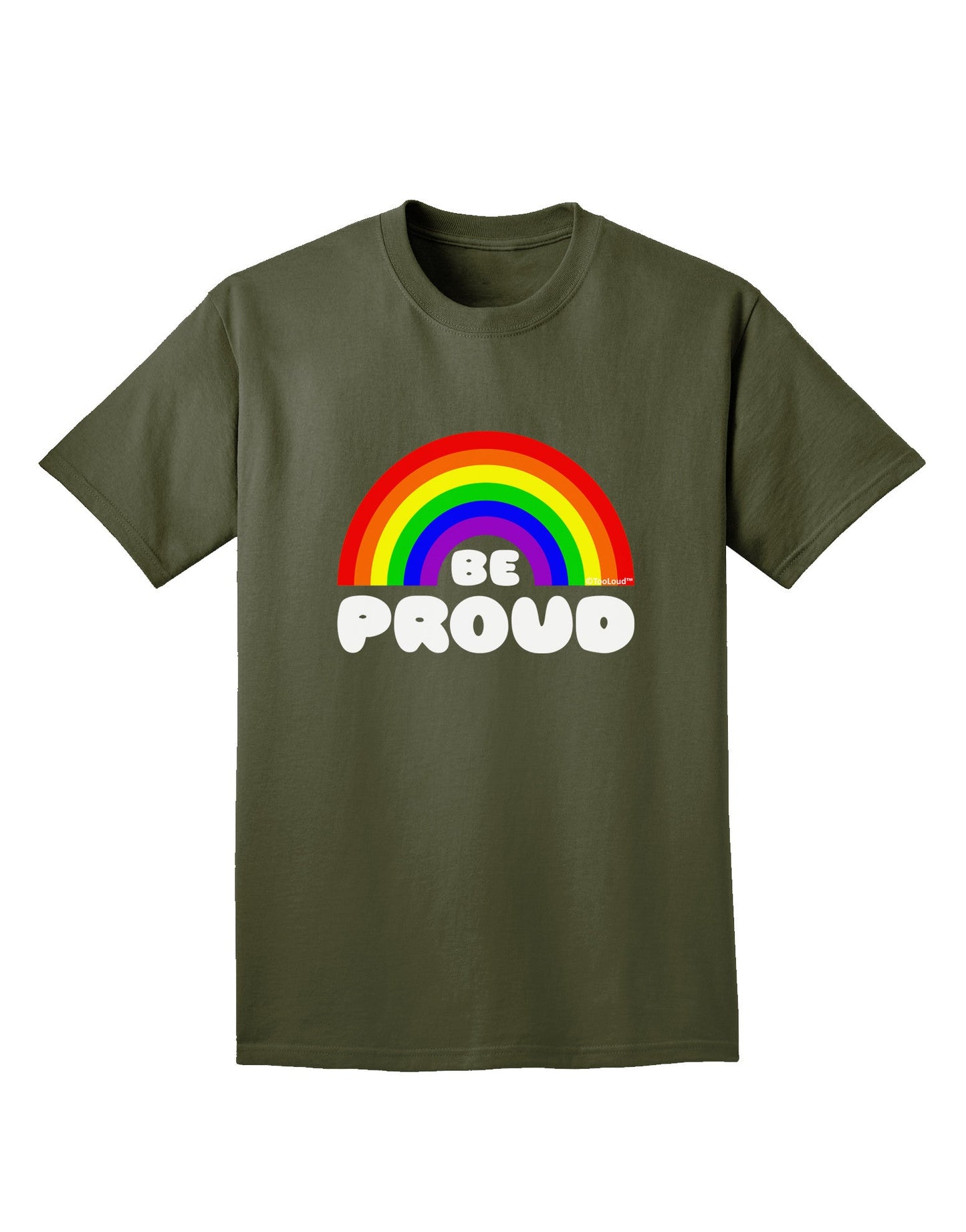 TooLoud Rainbow - Be Proud Gay Pride Adult Dark T-Shirt-Mens T-Shirt-TooLoud-Military-Green-Small-Davson Sales
