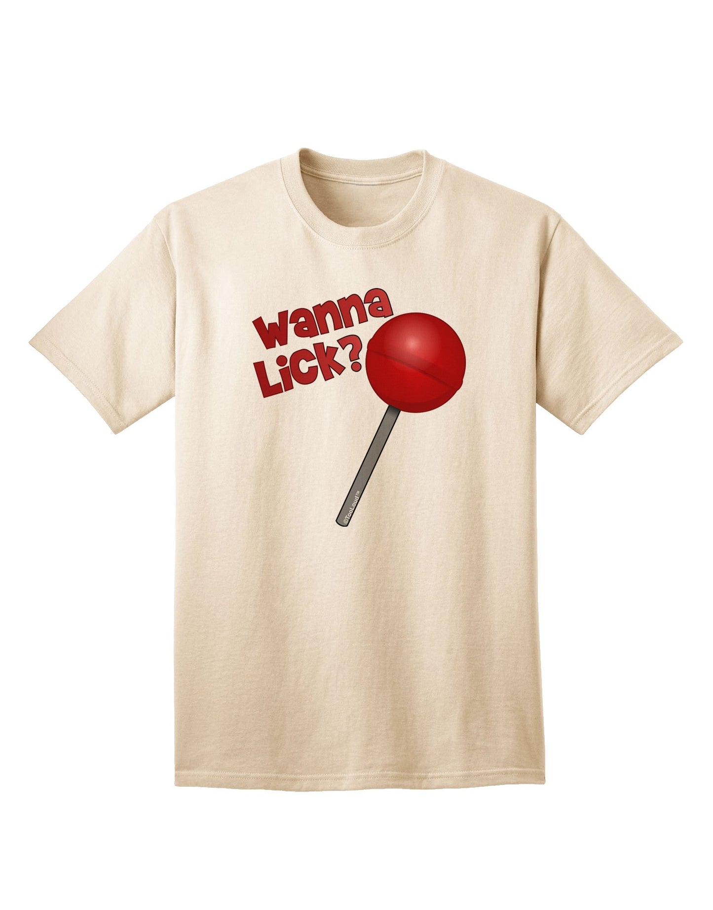 TooLoud Wanna Lick Lollipop Adult T-Shirt-unisex t-shirt-TooLoud-Natural-Small-Davson Sales