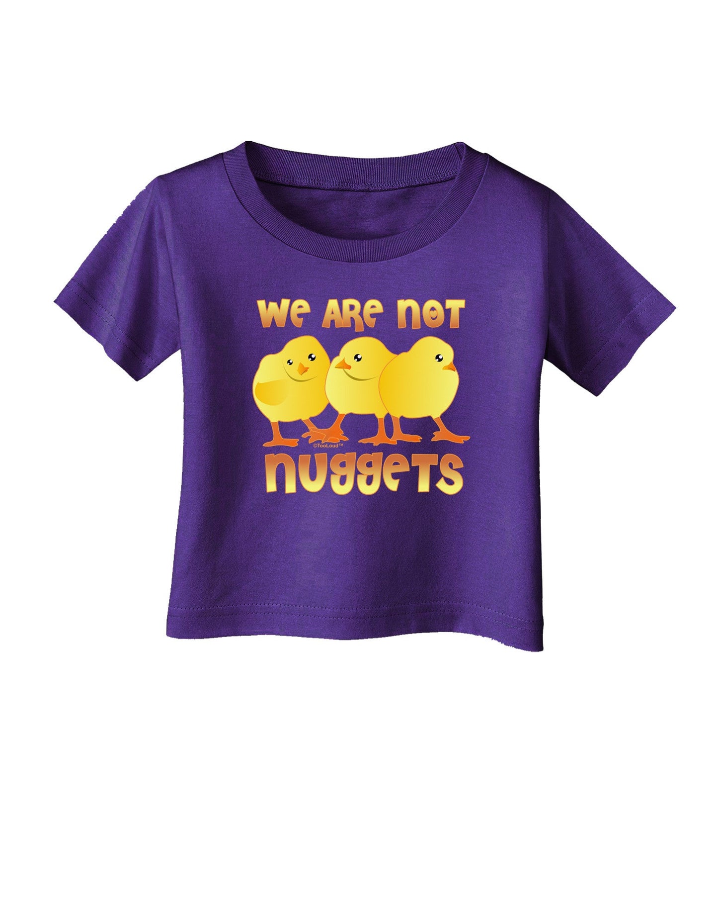 TooLoud We Are Not Nuggets Infant T-Shirt Dark-Infant T-Shirt-TooLoud-Purple-06-Months-Davson Sales