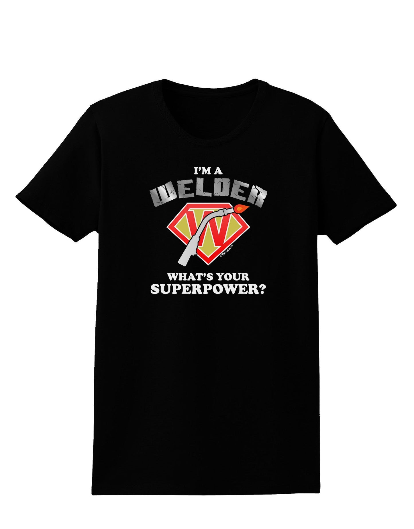 TooLoud Welder - Superpower Womens Dark T-Shirt-TooLoud-Black-X-Small-Davson Sales