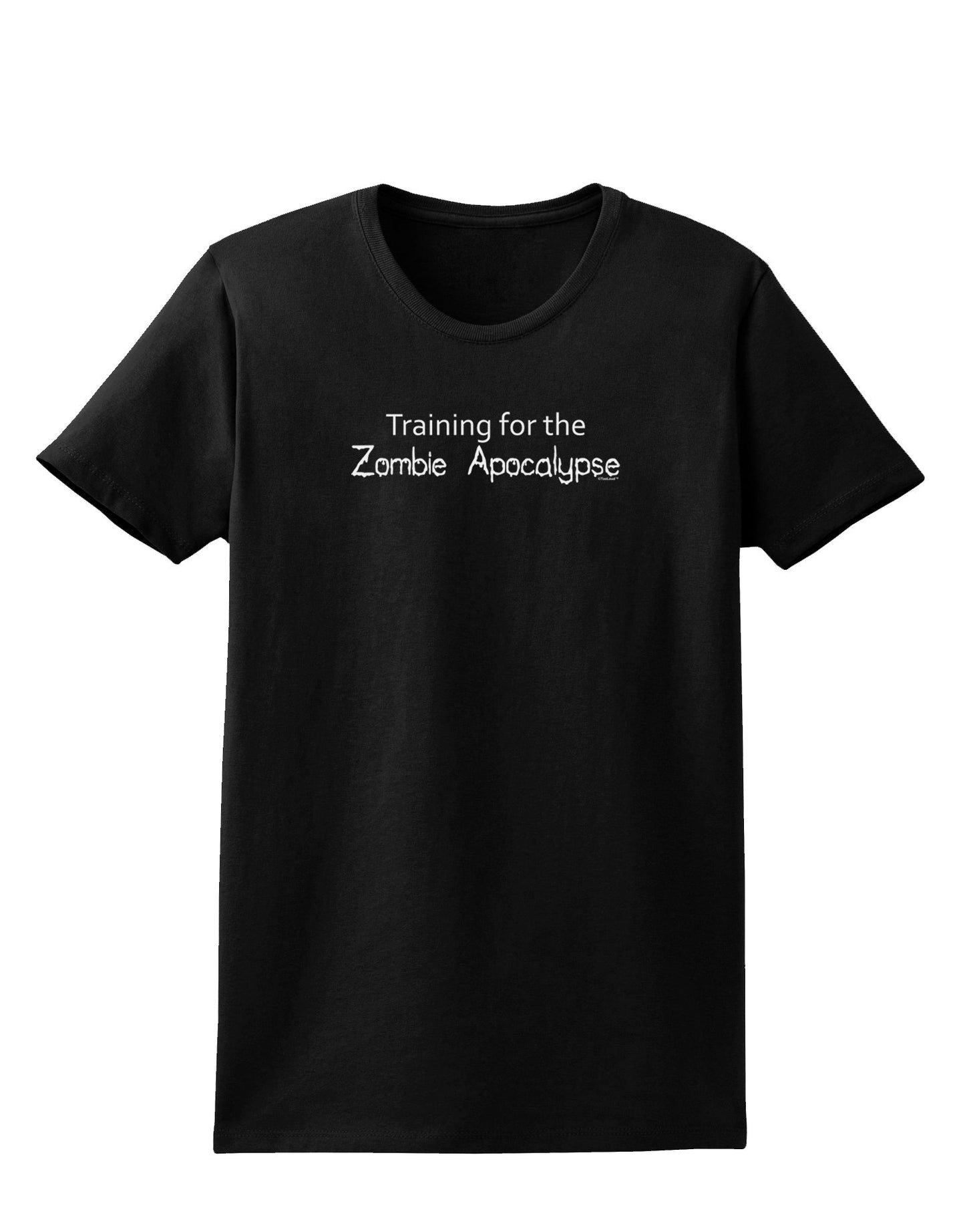 Training for the Zombie Apocalypse Womens Dark T-Shirt-Womens T-Shirt-TooLoud-Black-X-Small-Davson Sales