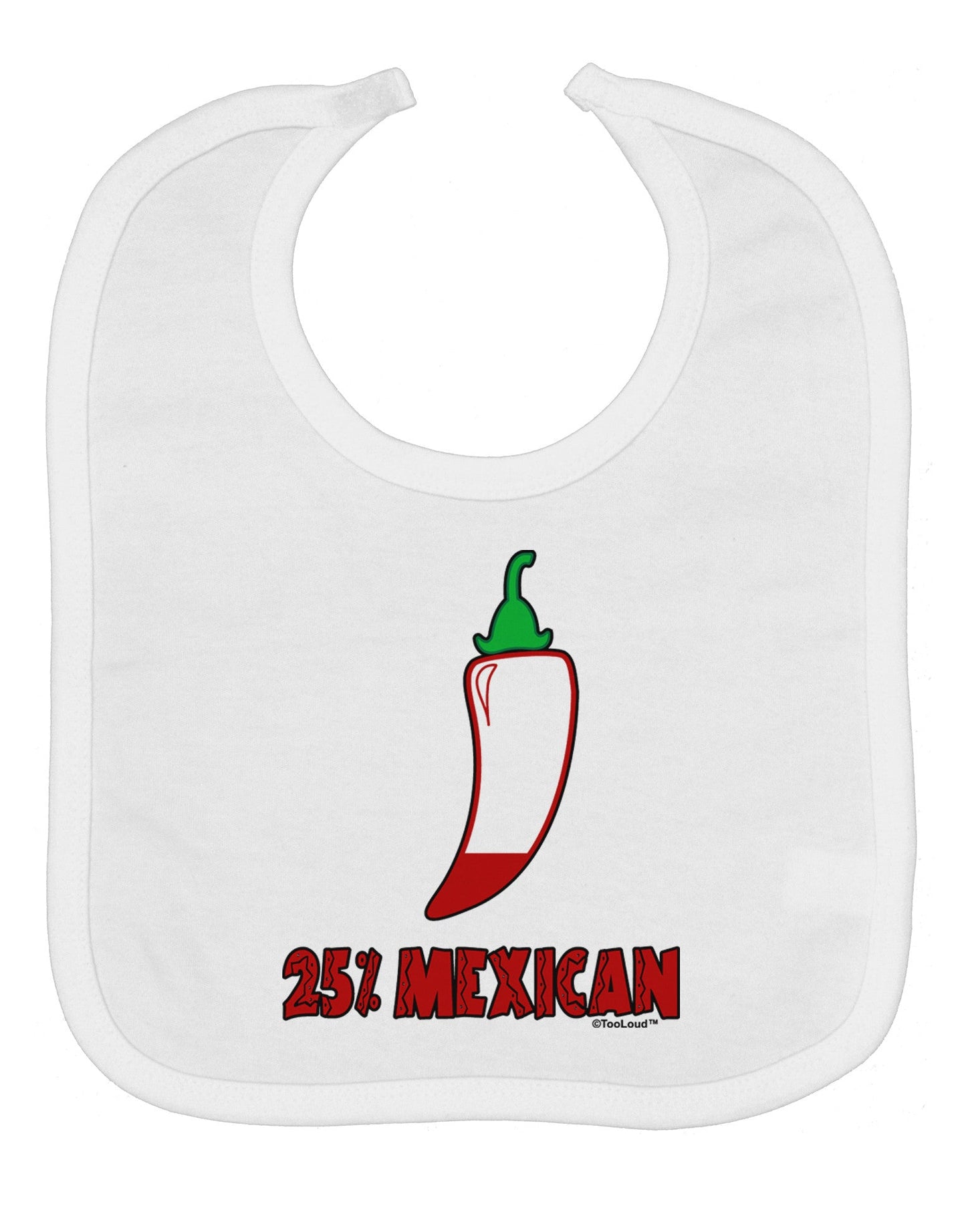Twenty-Five Percent Mexican Baby Bib