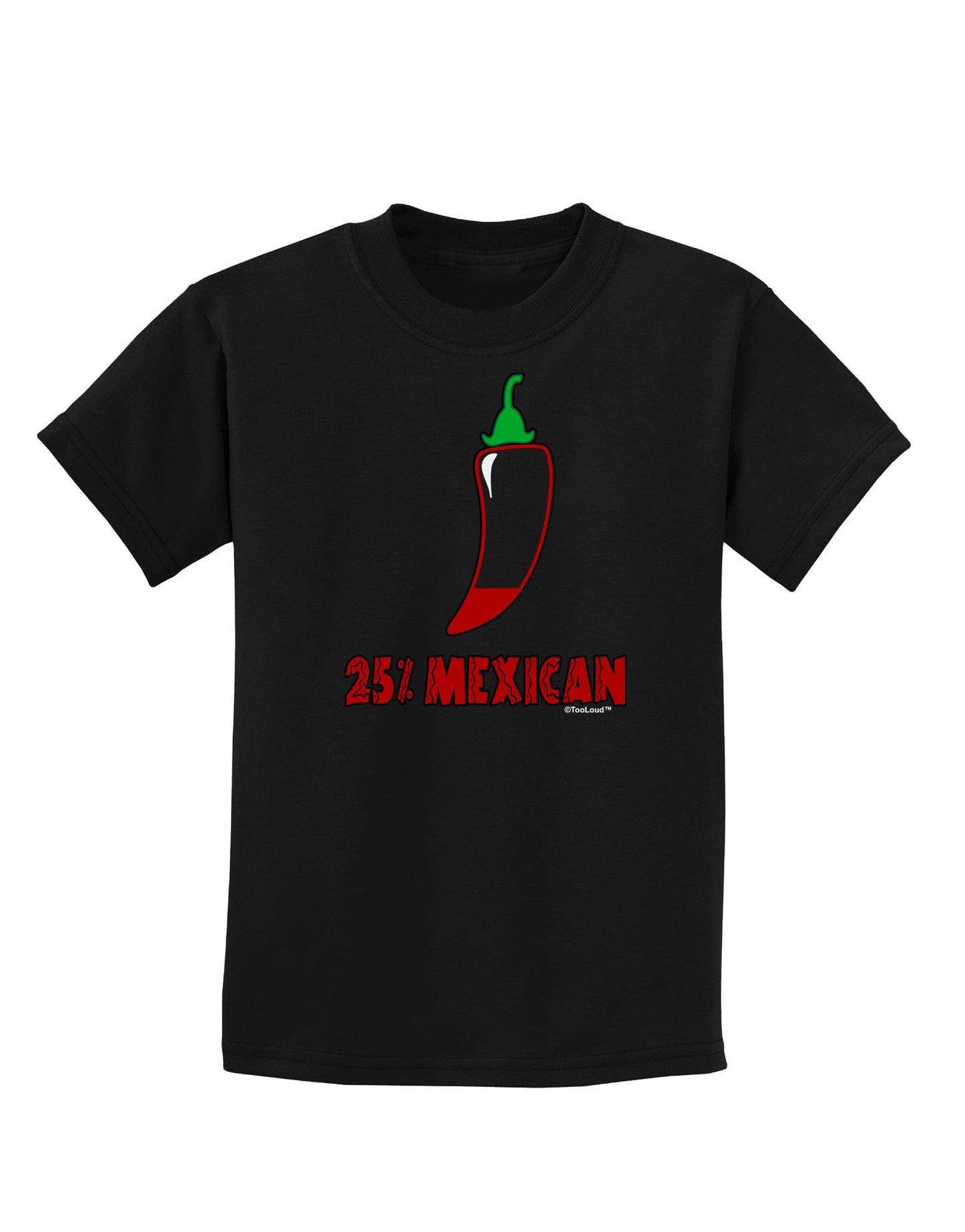 Twenty-Five Percent Mexican Childrens Dark T-Shirt-Childrens T-Shirt-TooLoud-Black-X-Small-Davson Sales