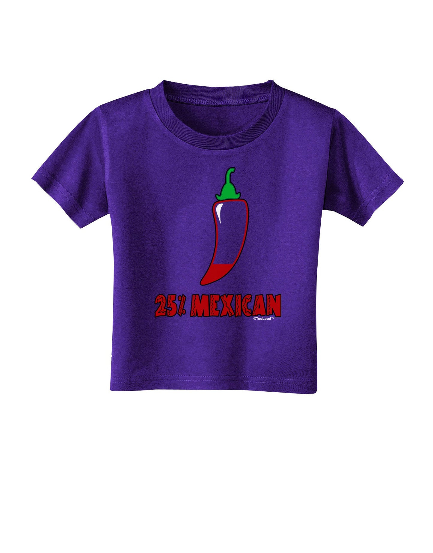 Twenty-Five Percent Mexican Toddler T-Shirt Dark-Toddler T-Shirt-TooLoud-Purple-2T-Davson Sales