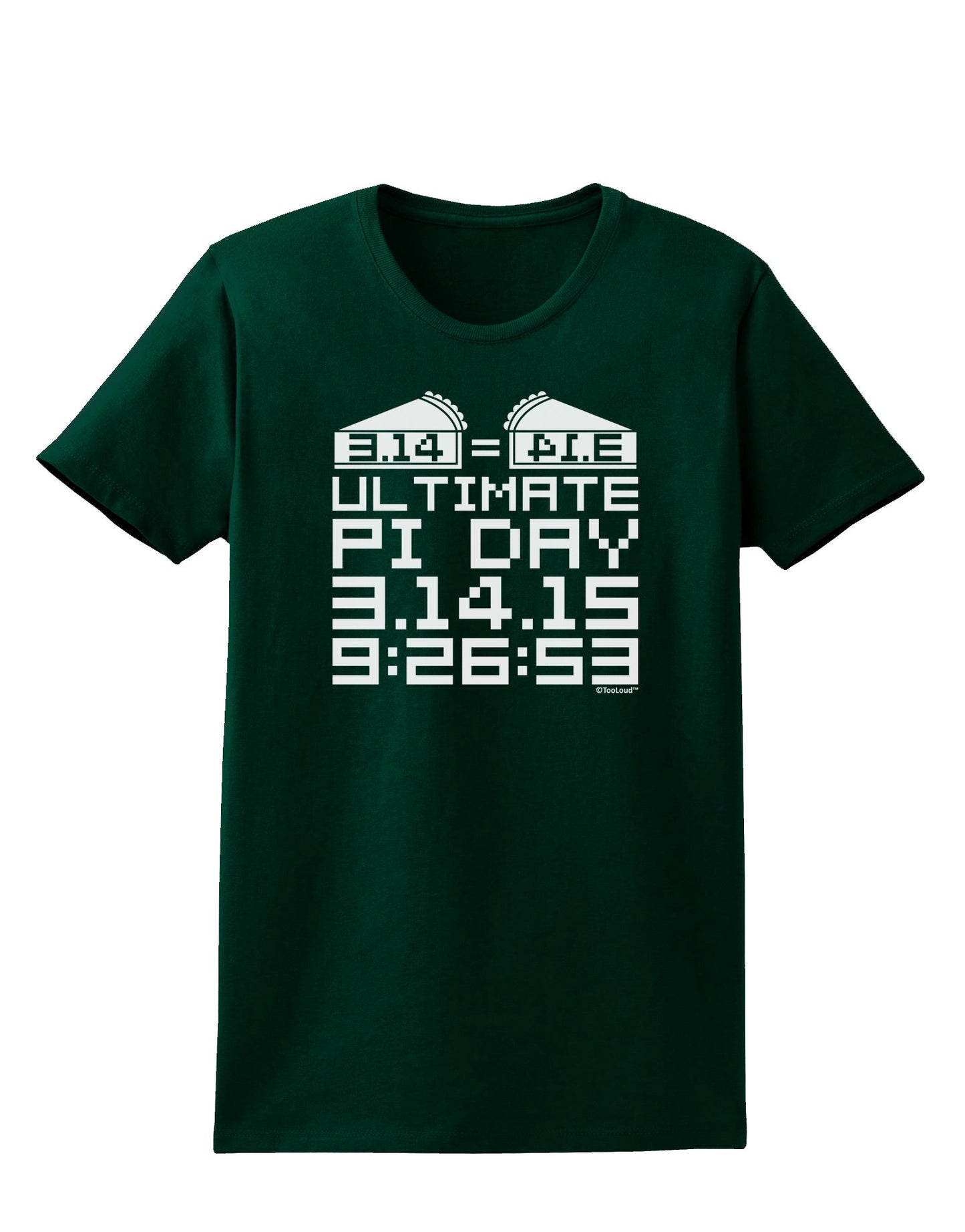Ultimate Pi Day Design - Mirrored Pies Womens Dark T-Shirt by TooLoud-Womens T-Shirt-TooLoud-Forest-Green-Small-Davson Sales