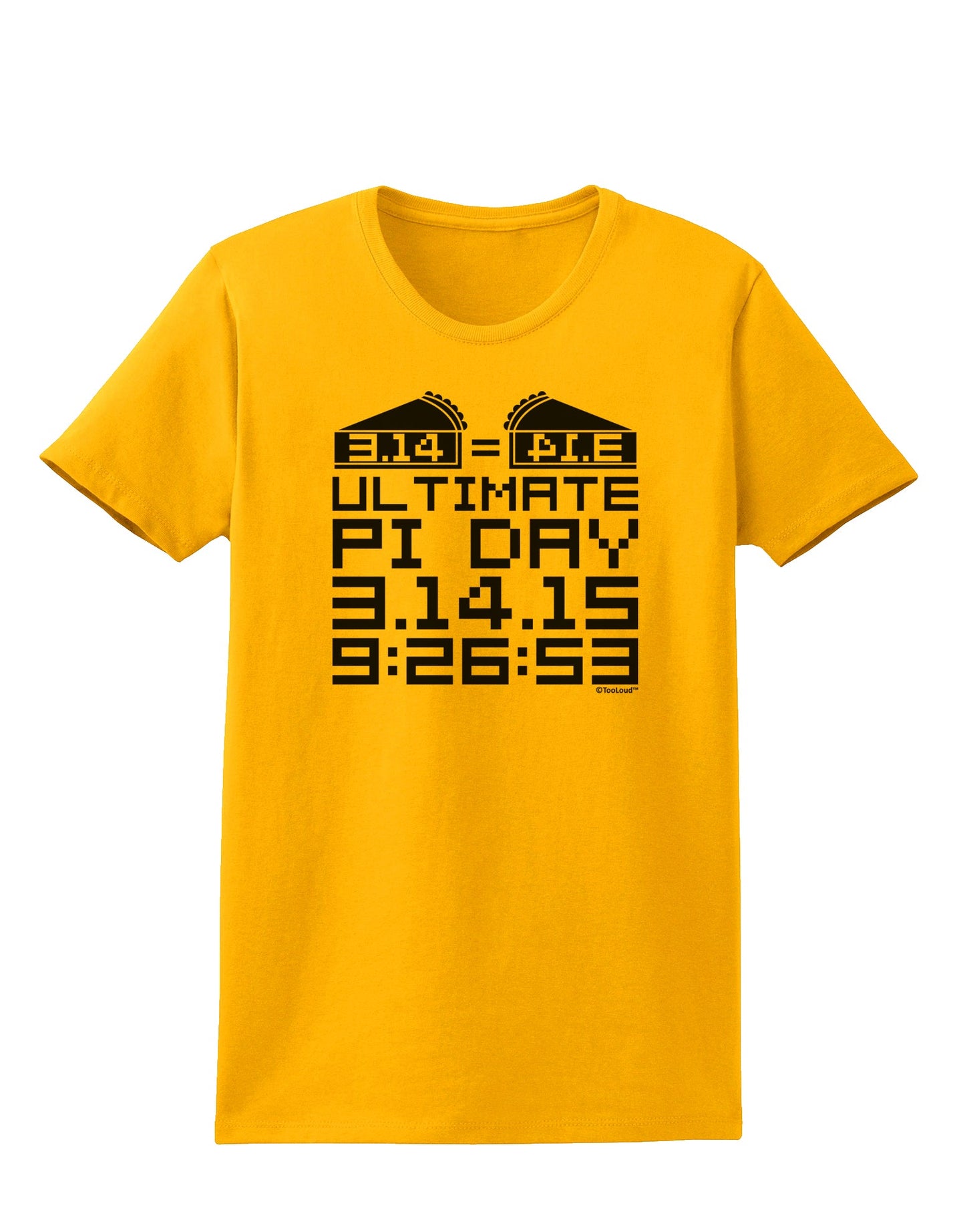 Ultimate Pi Day Design - Mirrored Pies Womens T-Shirt by TooLoud-Womens T-Shirt-TooLoud-Gold-X-Small-Davson Sales