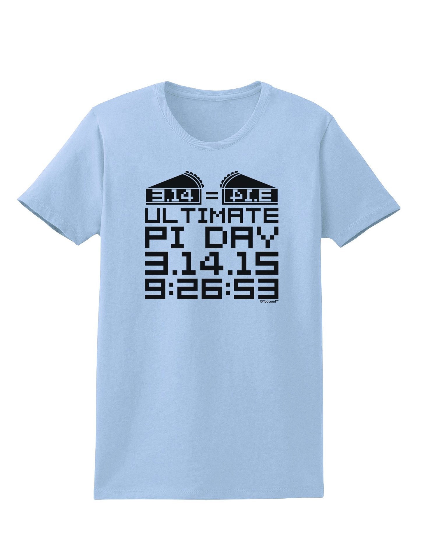 Ultimate Pi Day Design - Mirrored Pies Womens T-Shirt by TooLoud-Womens T-Shirt-TooLoud-Light-Blue-X-Small-Davson Sales