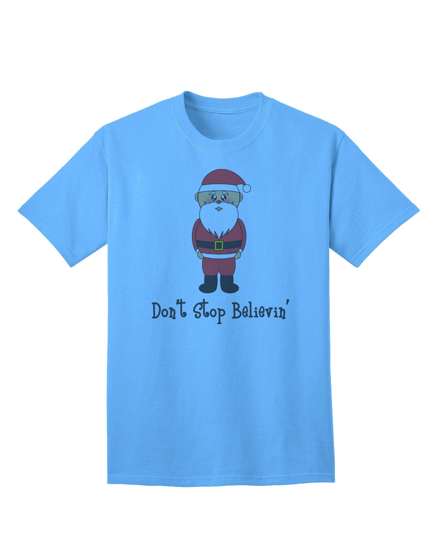 Unwavering Faith: Don't Stop Believin' Santa Christmas Adult T-Shirt - A Festive Must-Have-Mens T-shirts-TooLoud-Aquatic-Blue-Small-Davson Sales