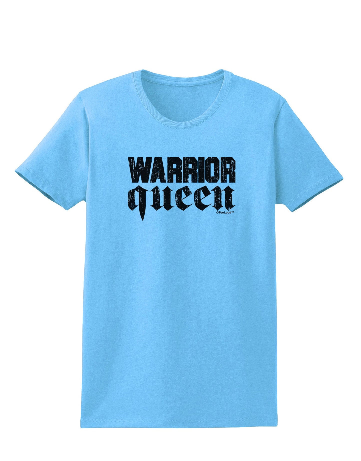 Warrior Queen Script Womens T-Shirt-Womens T-Shirt-TooLoud-Aquatic-Blue-X-Small-Davson Sales