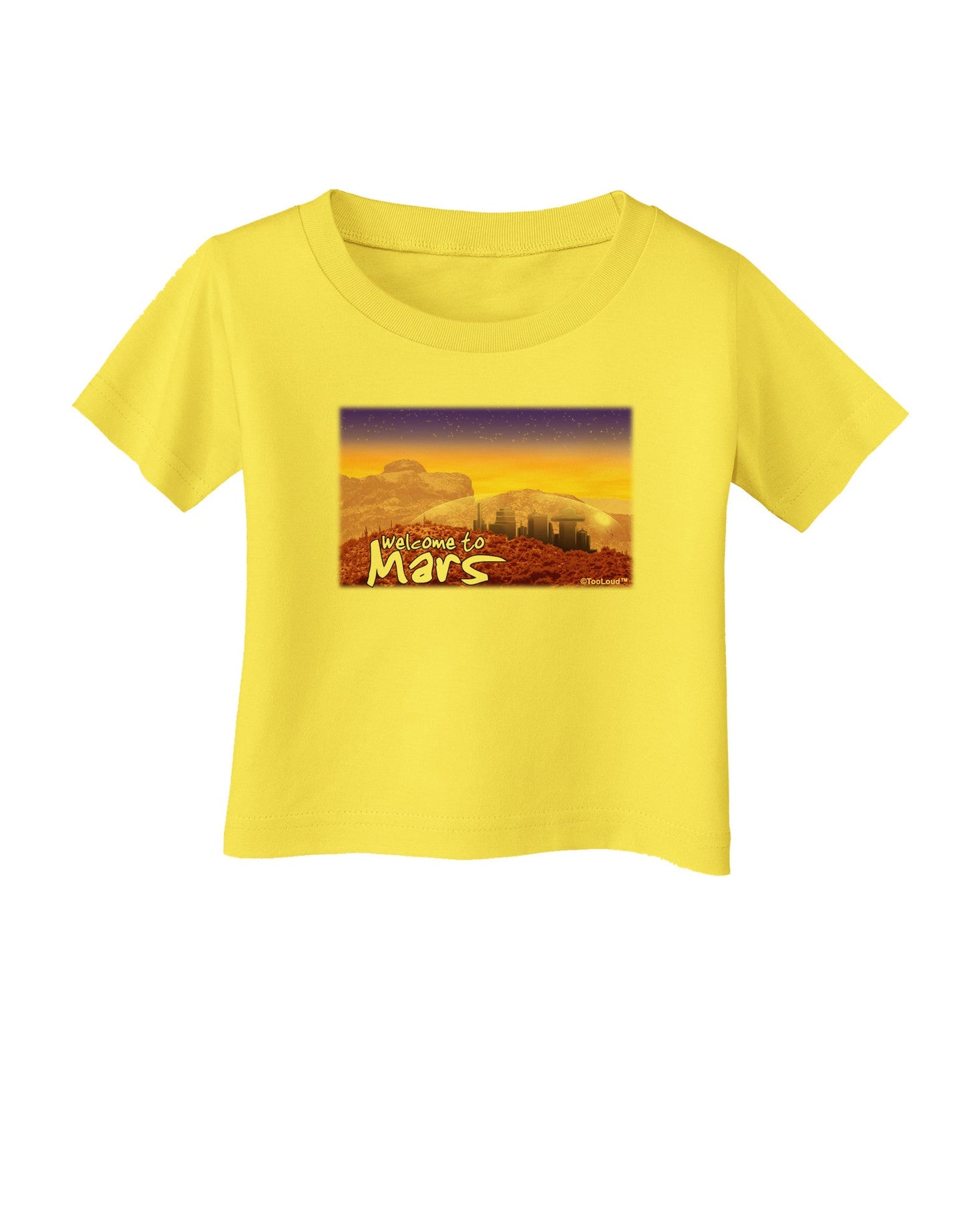 Welcome to Mars Infant T-Shirt-Infant T-Shirt-TooLoud-Yellow-06-Months-Davson Sales