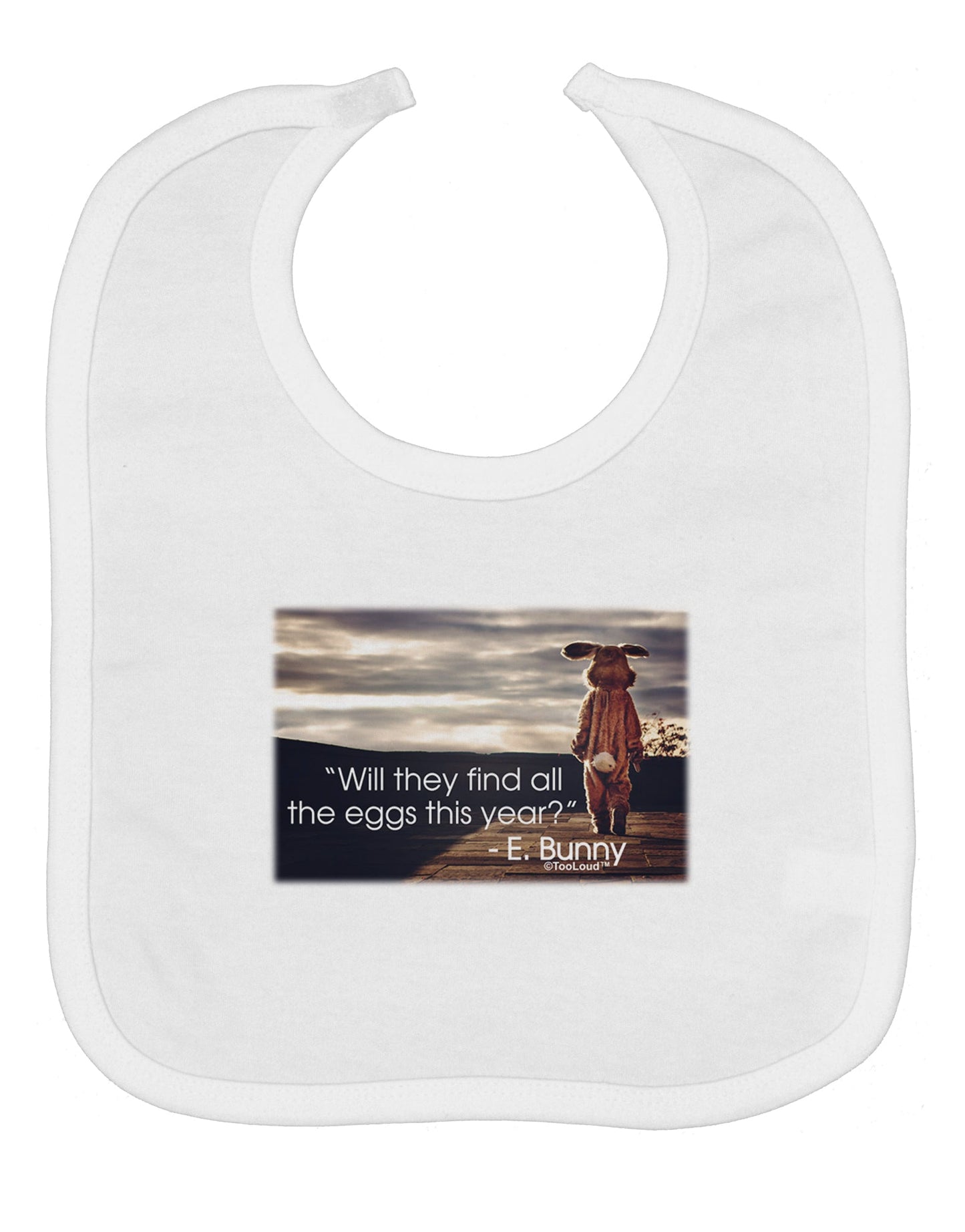 Will They Find the Eggs - Easter Bunny Baby Bib by TooLoud