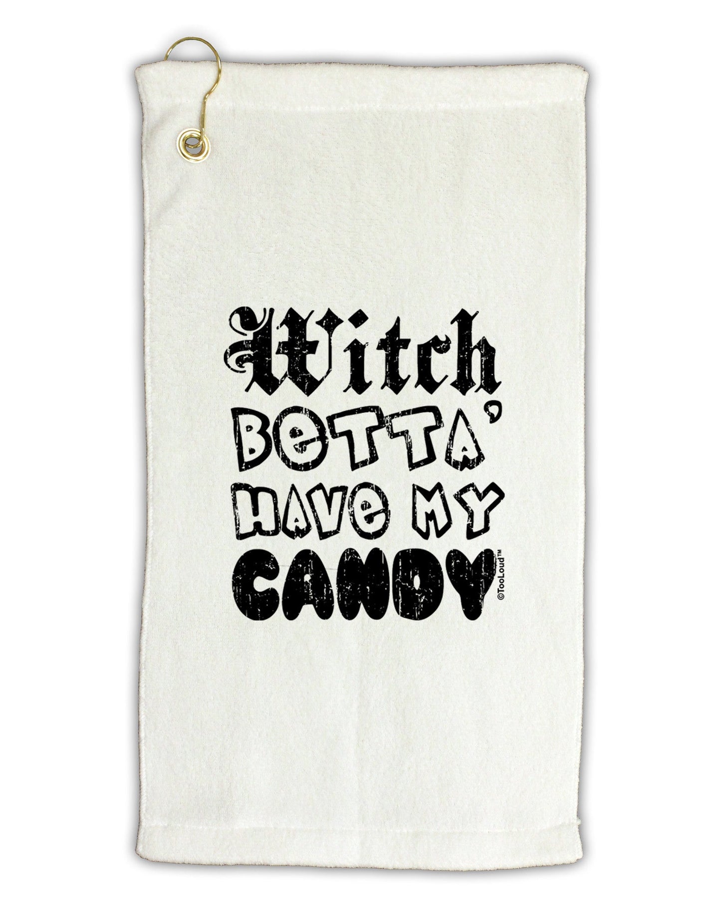 Witch Betta Have - Distressed Micro Terry Gromet Golf Towel 11"x19-Golf Towel-TooLoud-White-Davson Sales