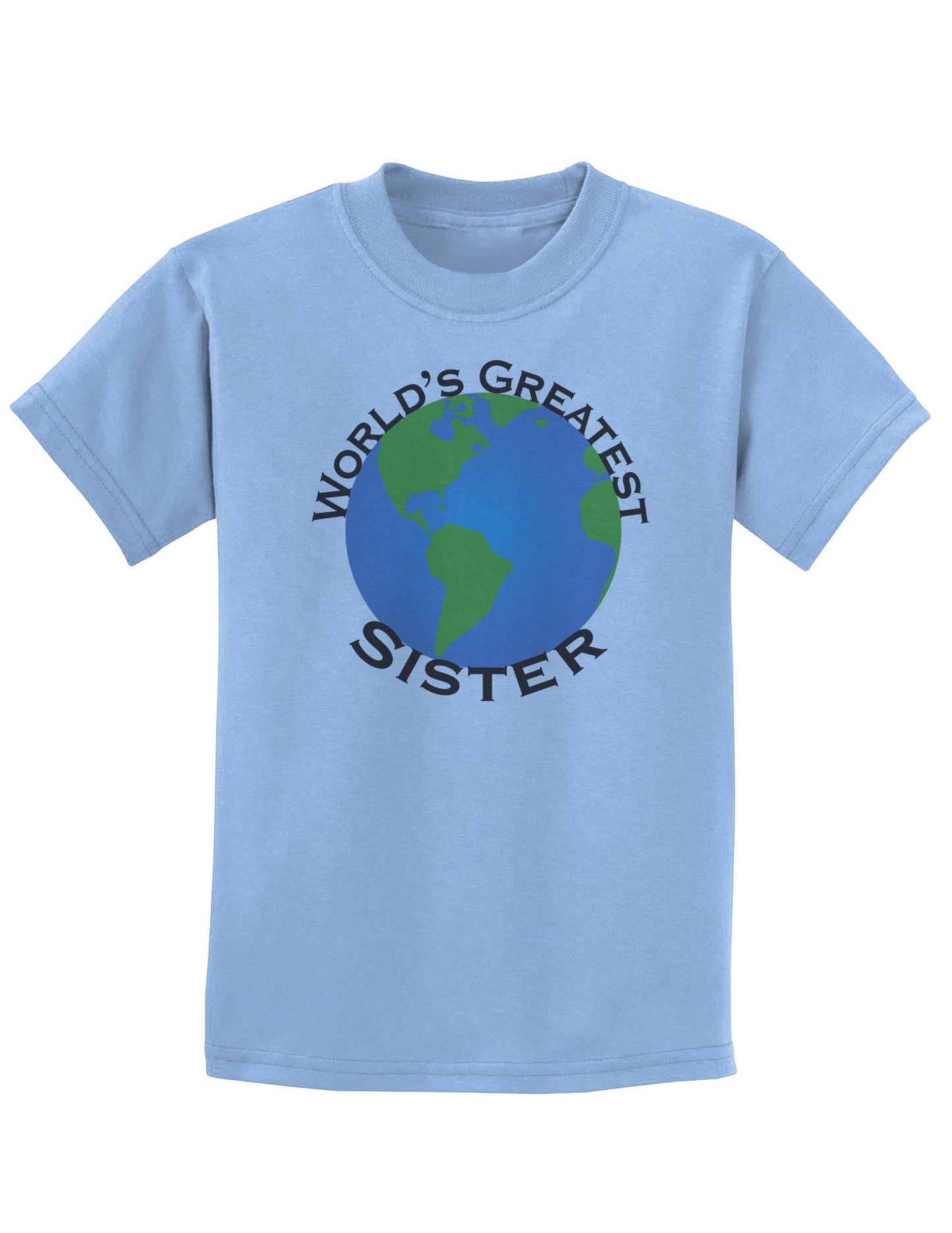 World's Greatest Sister Childrens T-Shirt-Childrens T-Shirt-TooLoud-Light-Blue-X-Small-Davson Sales