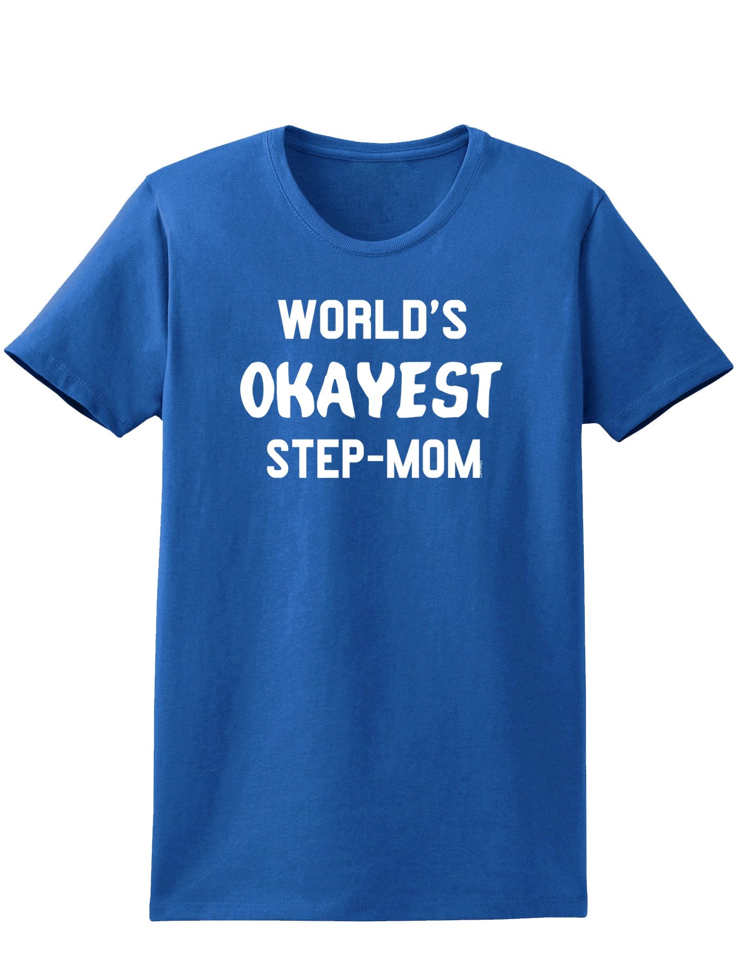 World's Okayest Step-Mom Womens Dark T-Shirt-TooLoud-Royal-Blue-X-Small-Davson Sales