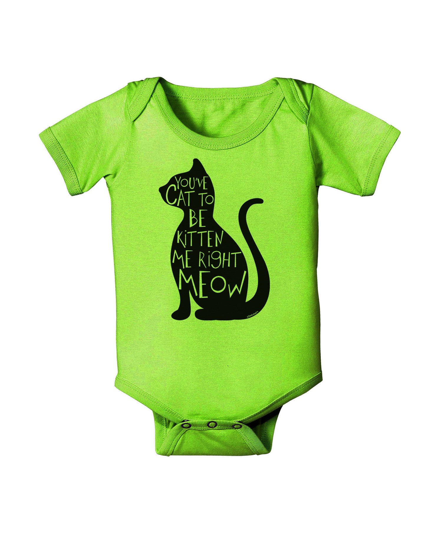 You've Cat To Be Kitten Me Right Meow Baby Romper Bodysuit-Baby Romper-TooLoud-Lime-Green-06-Months-Davson Sales