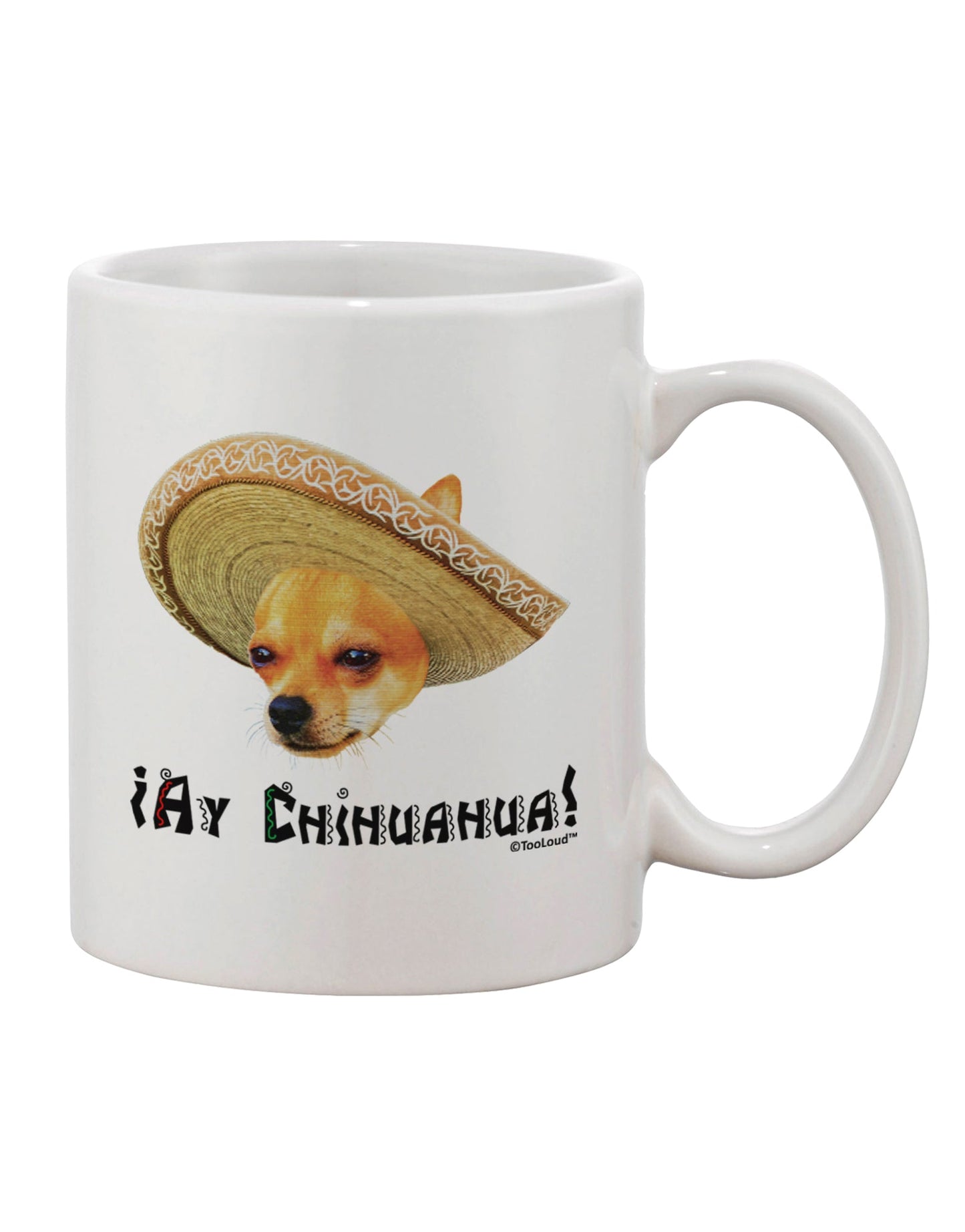 Ay Chihuahua Printed 11 oz Coffee Mug - Perfect Drinkware for Chihuahua Lovers by TooLoud-11 OZ Coffee Mug-TooLoud-White-Davson Sales