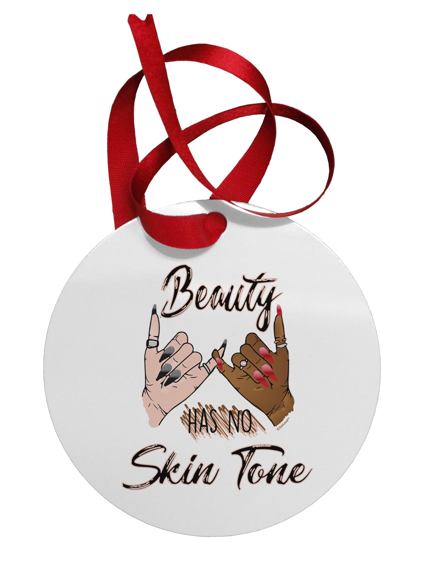 Beauty has no skin Tone Circular Metal Ornament-Ornament-TooLoud-Davson Sales