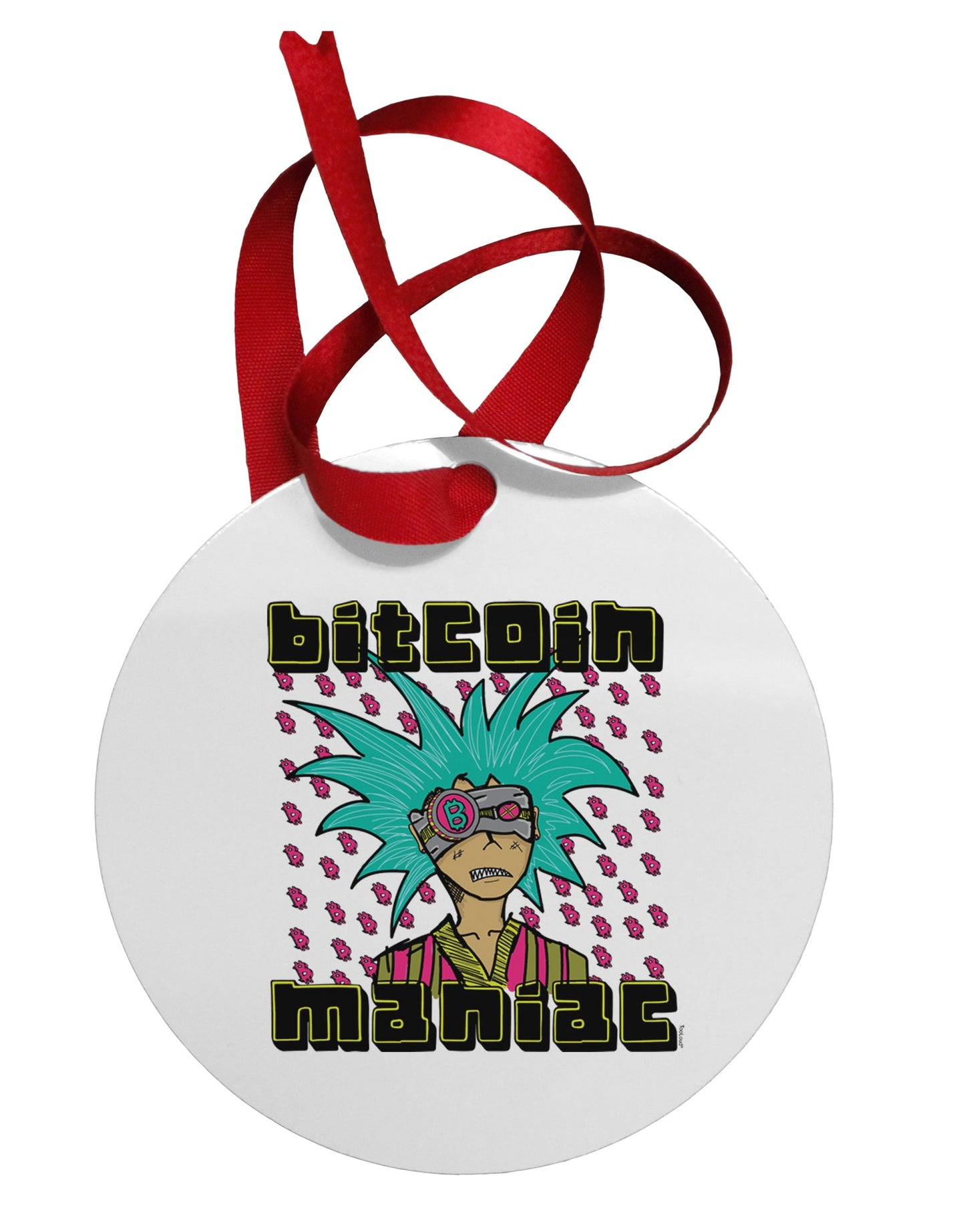 Bitcoin Maniac Crypto Circular Metal Ornament-Ornament-TooLoud-Davson Sales