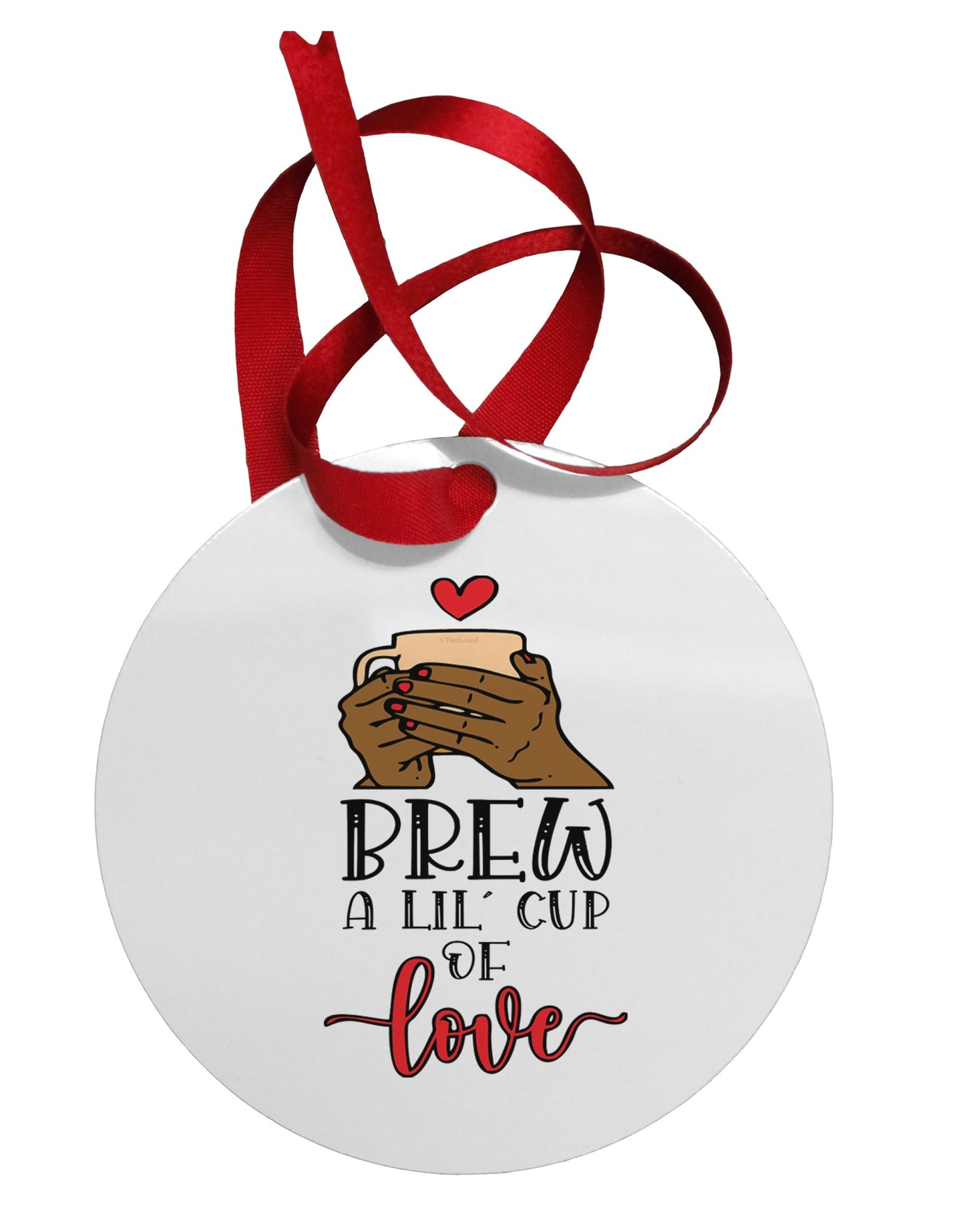 Brew a lil cup of love Circular Metal Ornament-ornament-TooLoud-Davson Sales