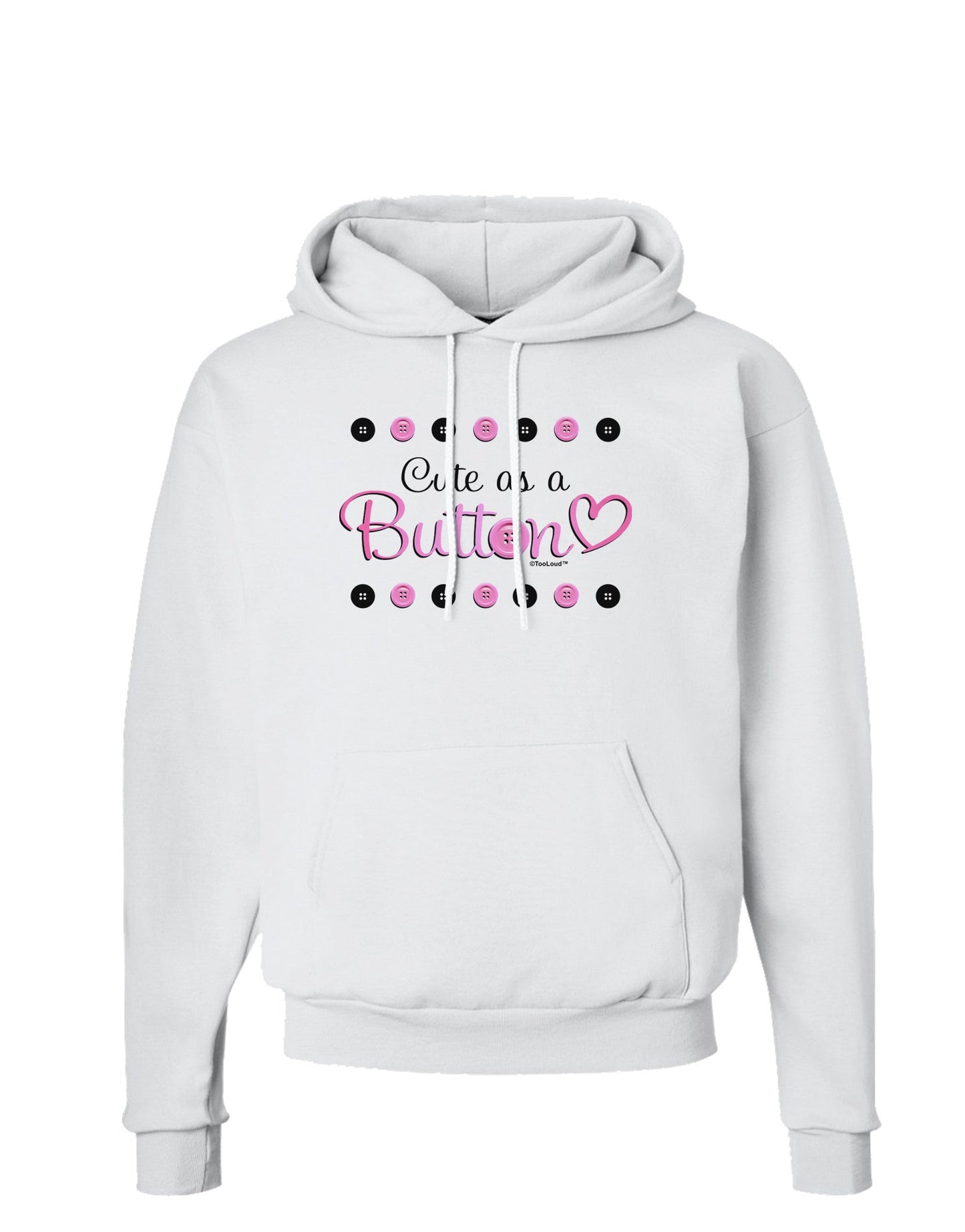 Cute As A Button Hoodie Sweatshirt-Hoodie-TooLoud-White-Small-Davson Sales