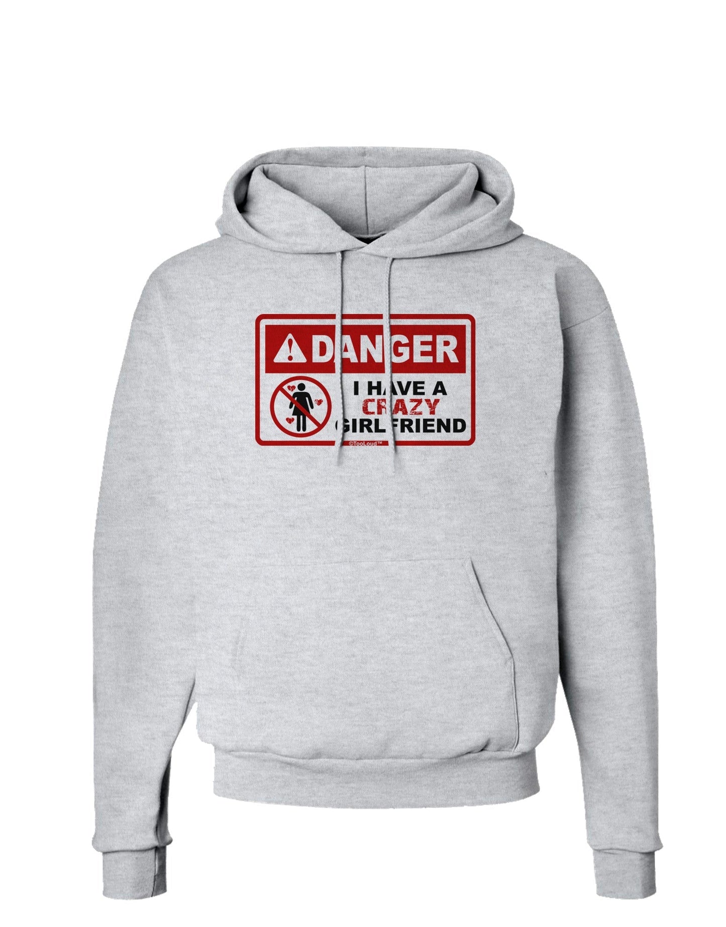 Danger - Crazy Girlfriend Hoodie Sweatshirt-Hoodie-TooLoud-AshGray-Small-Davson Sales